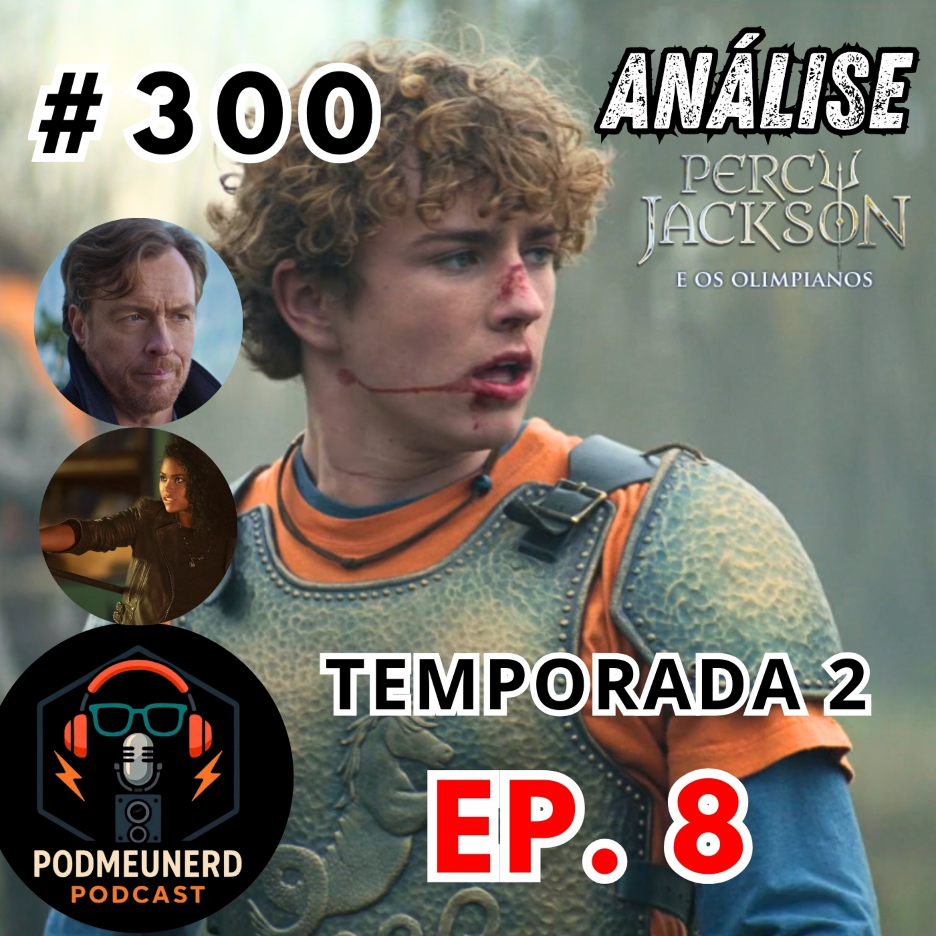#300 - PERCY JACKSON - 2X08 - FINAL Digno? - ANÁLISE episode artwork