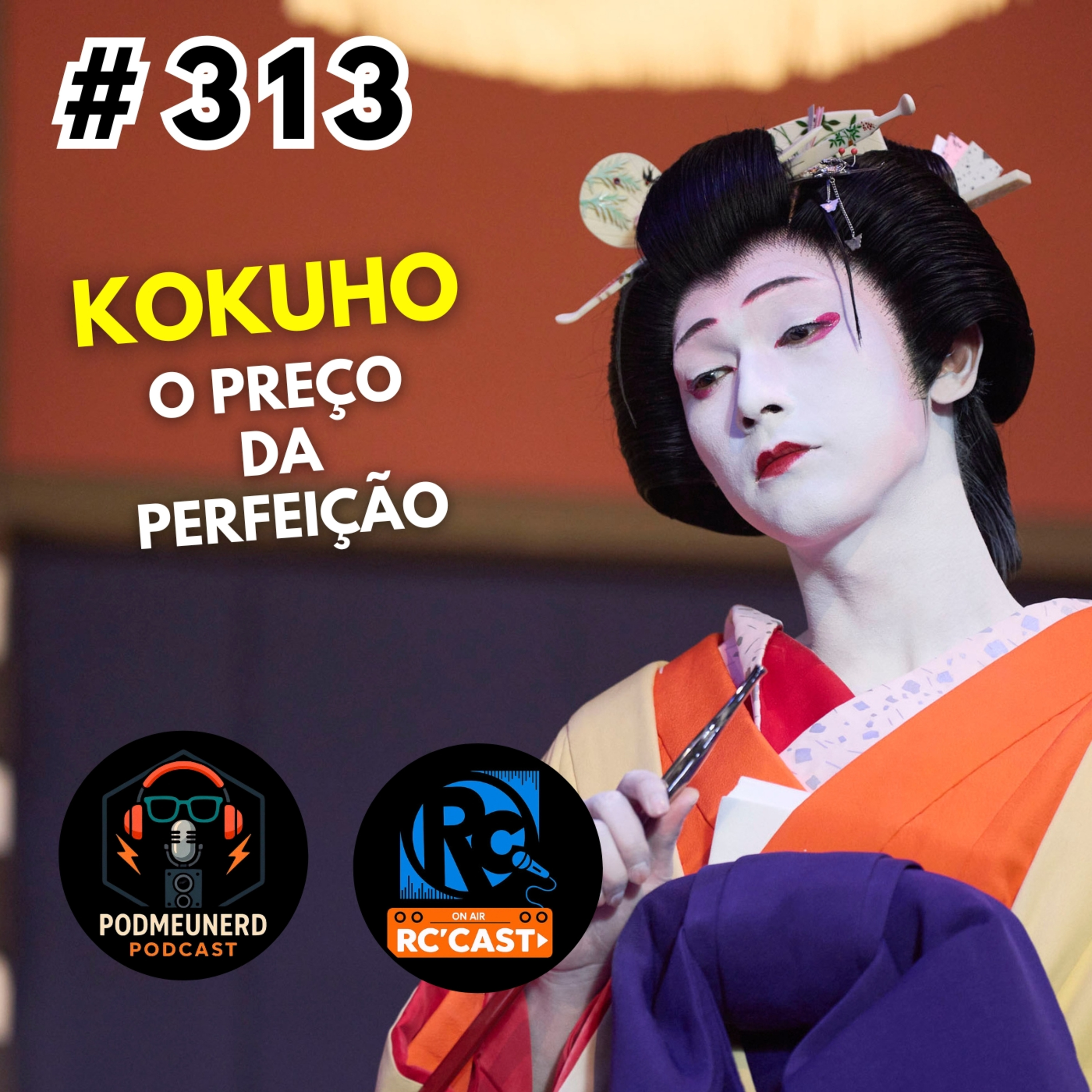 #313 - Kokuho: O Preço da Perfeirção - É BOM? - Feat. RC Cast episode artwork