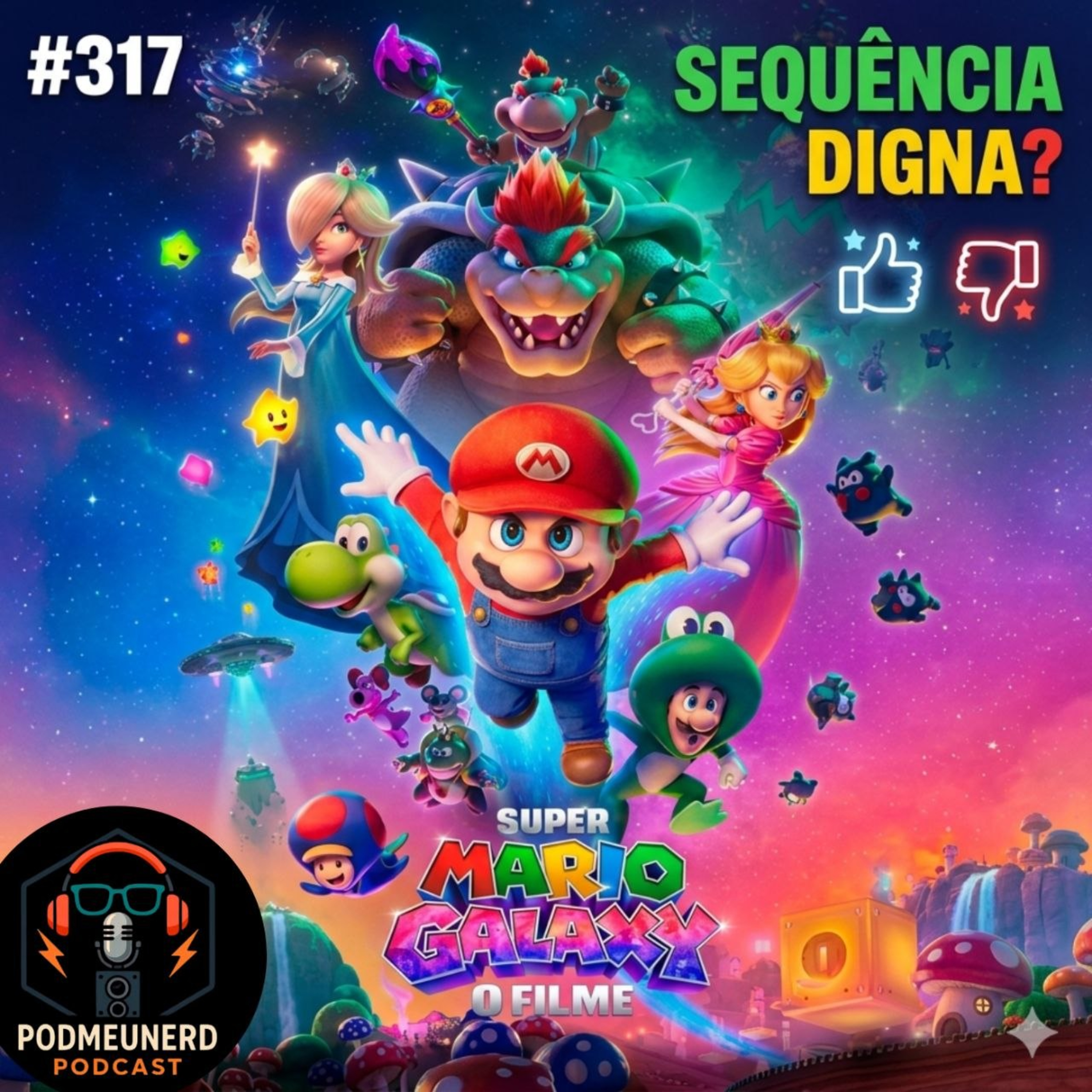 #317 - SUPER MARIO GALAXY: O FILME é uma Sequência Digna? - Feat. Contato Geek, Multivortex e YattaLog episode artwork