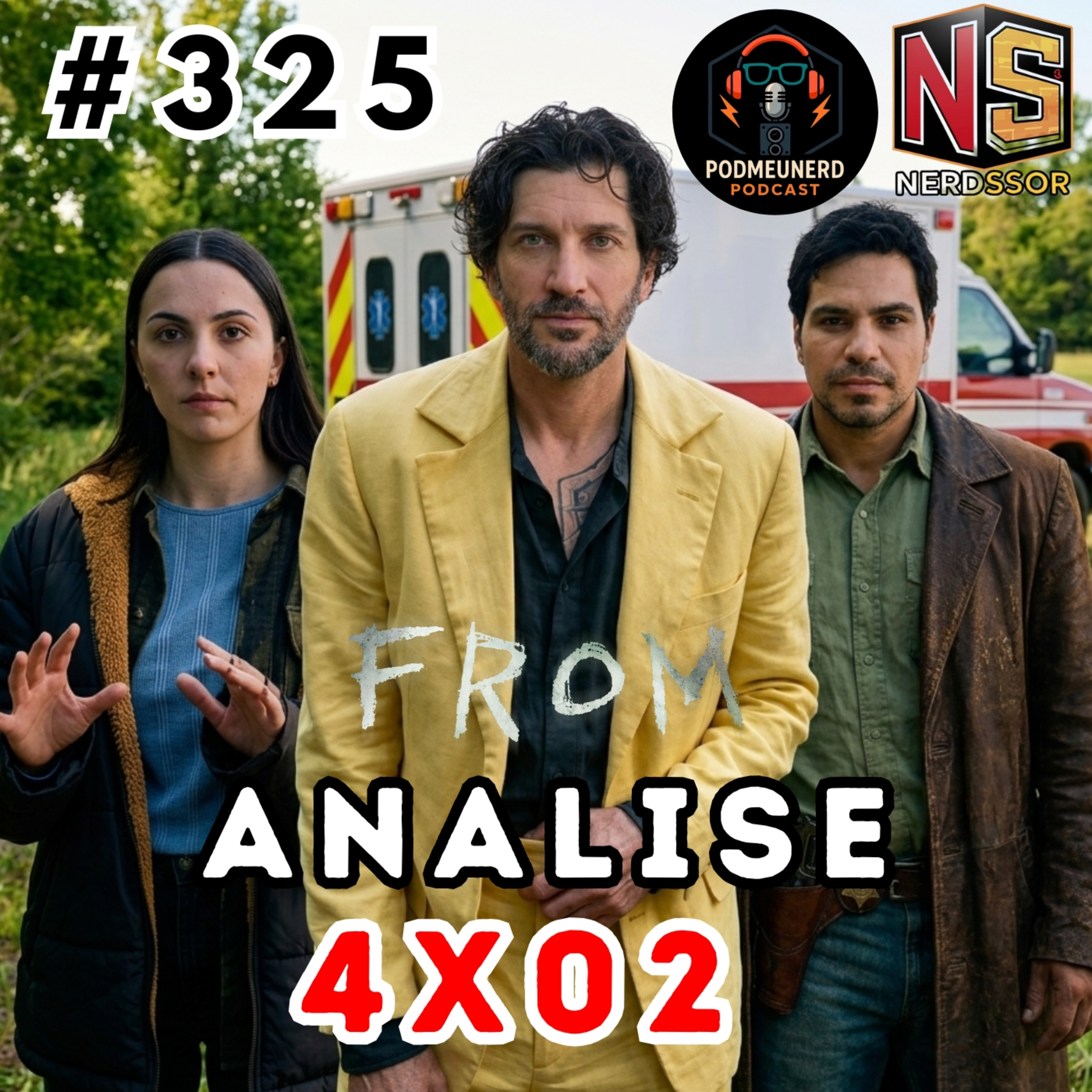 #325 - FROM - 4x02 - A Loucura continua - ANÁLISE - Feat. NerdSsor
