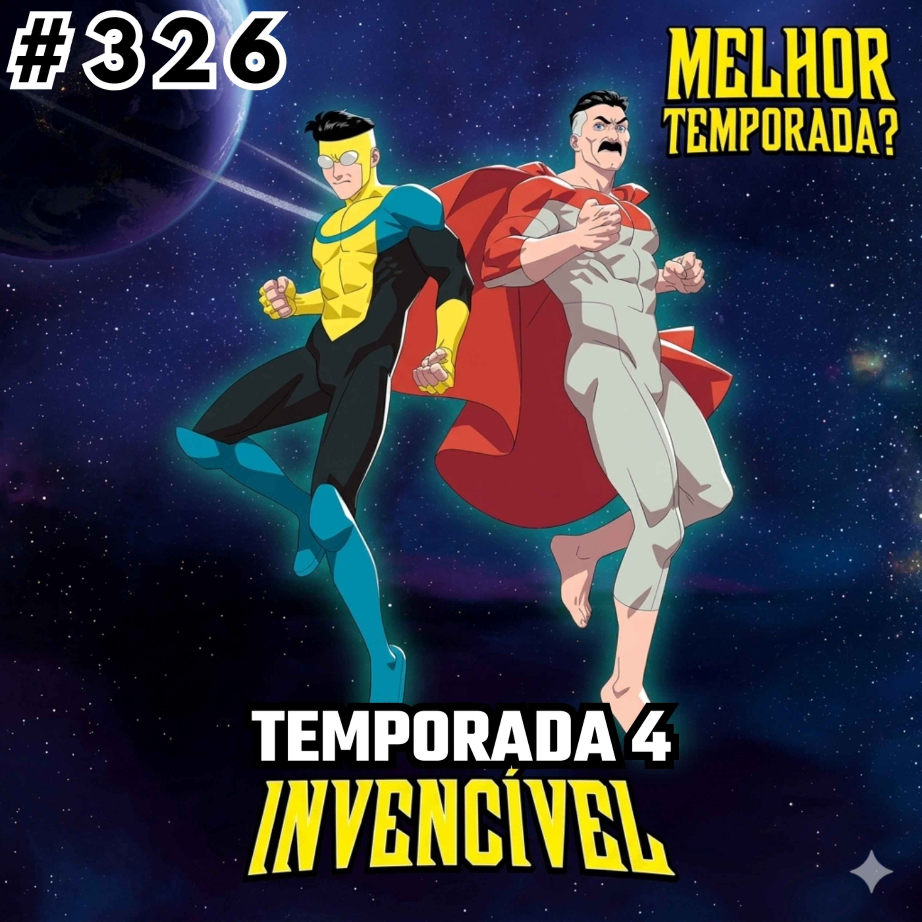 #326 - INVENCÍVEL - Temporada 4 é BOA? - Feat. Mega Cinéfilo e Dropes Verso episode artwork