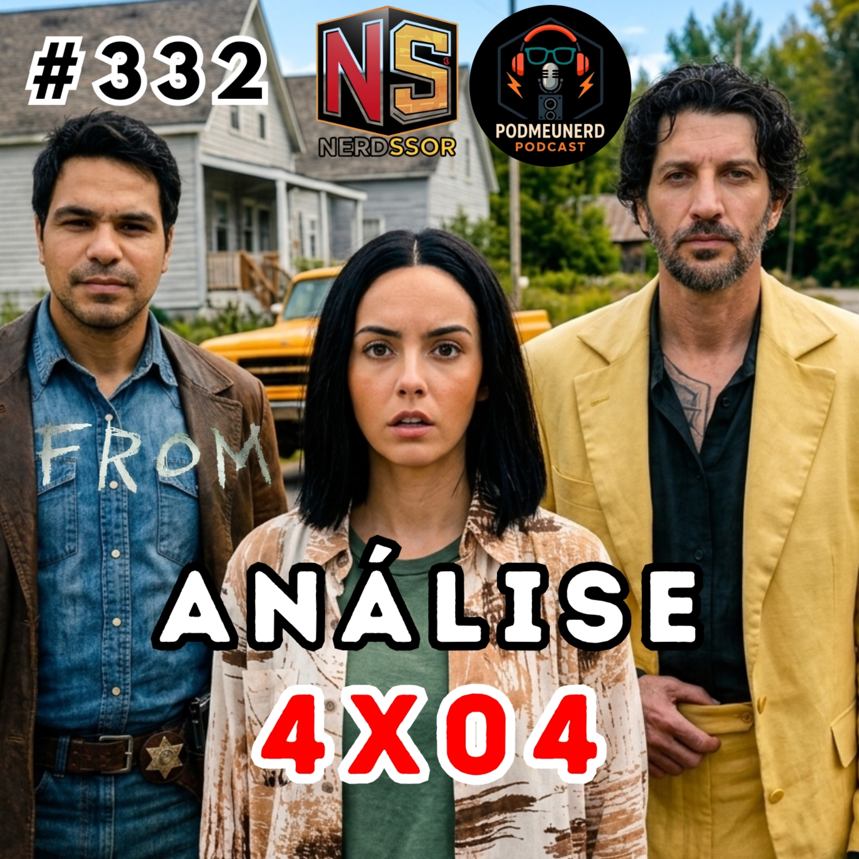 #332 - FROM - 4x04 - As Manipulações Acontecem - ANÁLISE - Feat. NerdSSor⁩  episode artwork
