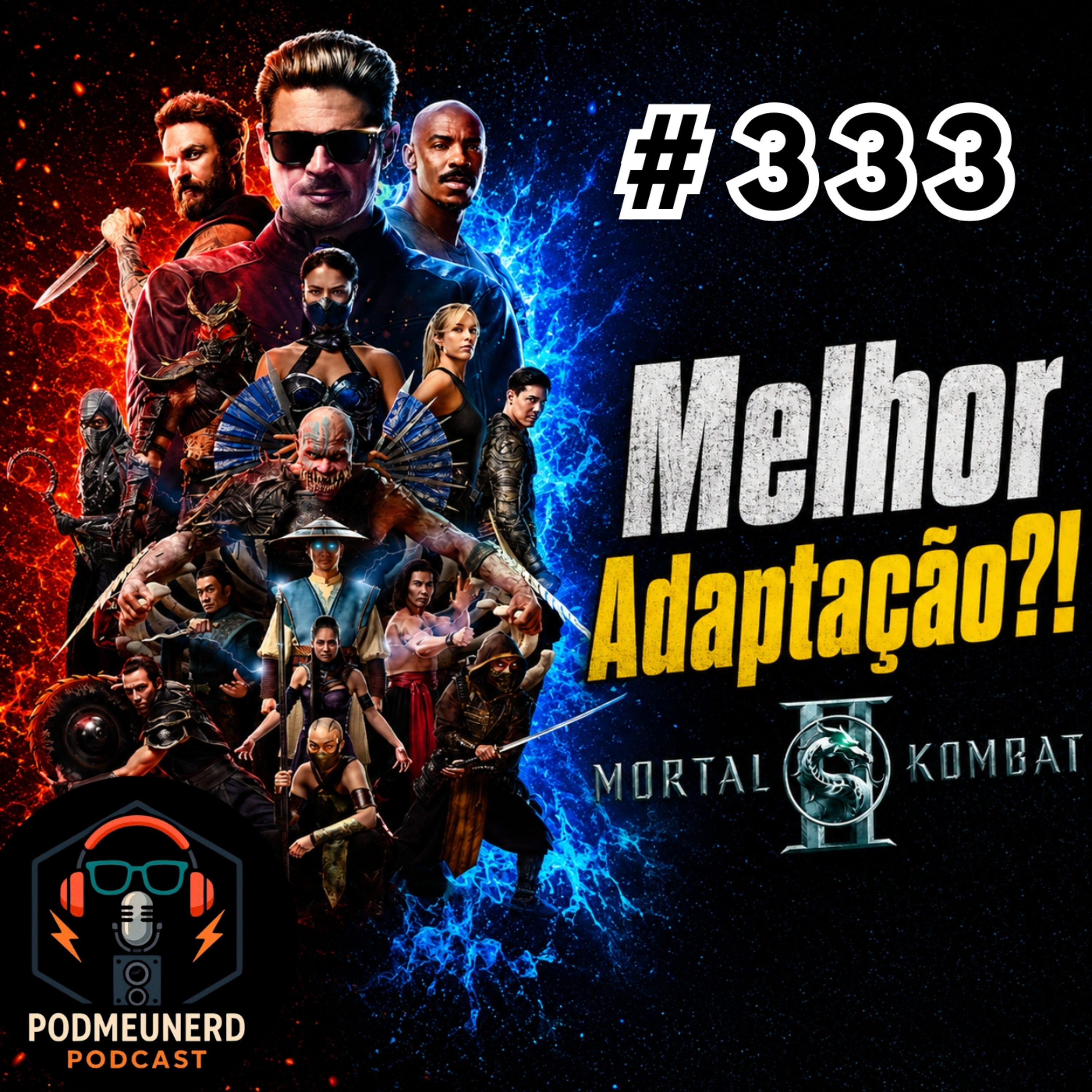 #333 - MORTAL KOMBAT II (2026) é a MELHOR Adaptação dos Jogos? - Feat. Dropes Verso e Nerdi_40  episode artwork