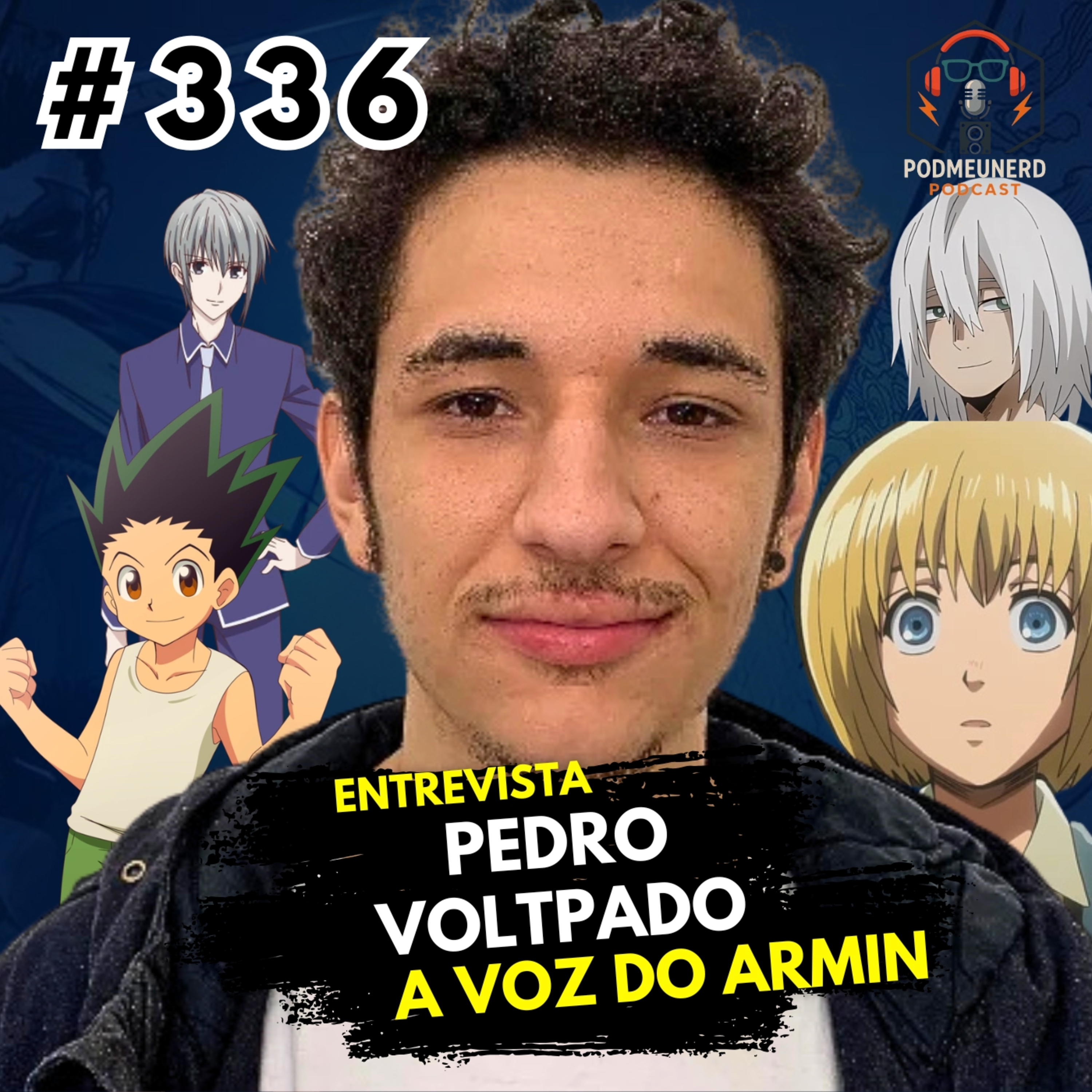 #336 - Entrevista com PEDRO VOLPATO - A voz do Armin episode artwork