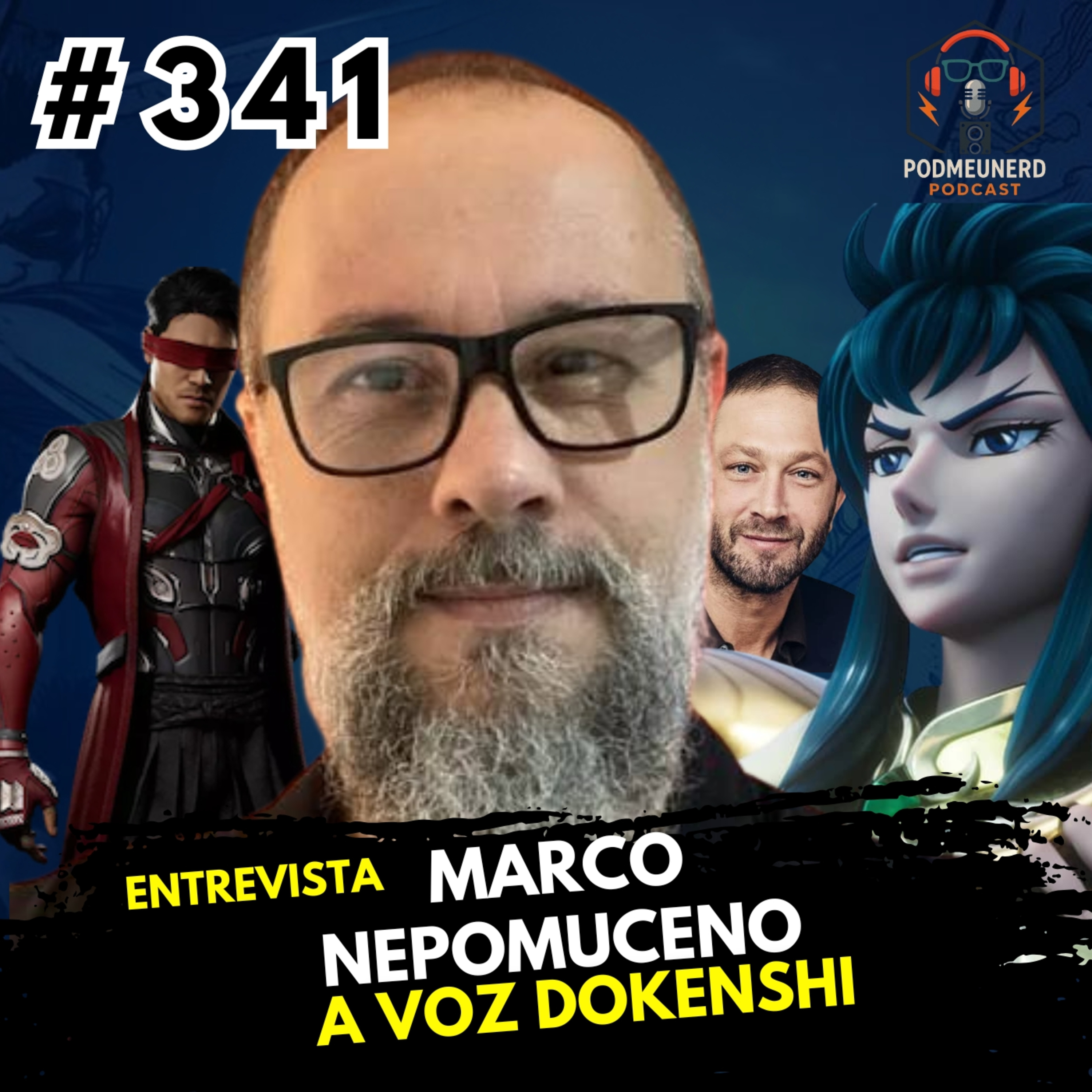 #341 - Entrevista com MARCO NEPOMUCENO - A voz o Kenshi - Parte 2 episode artwork