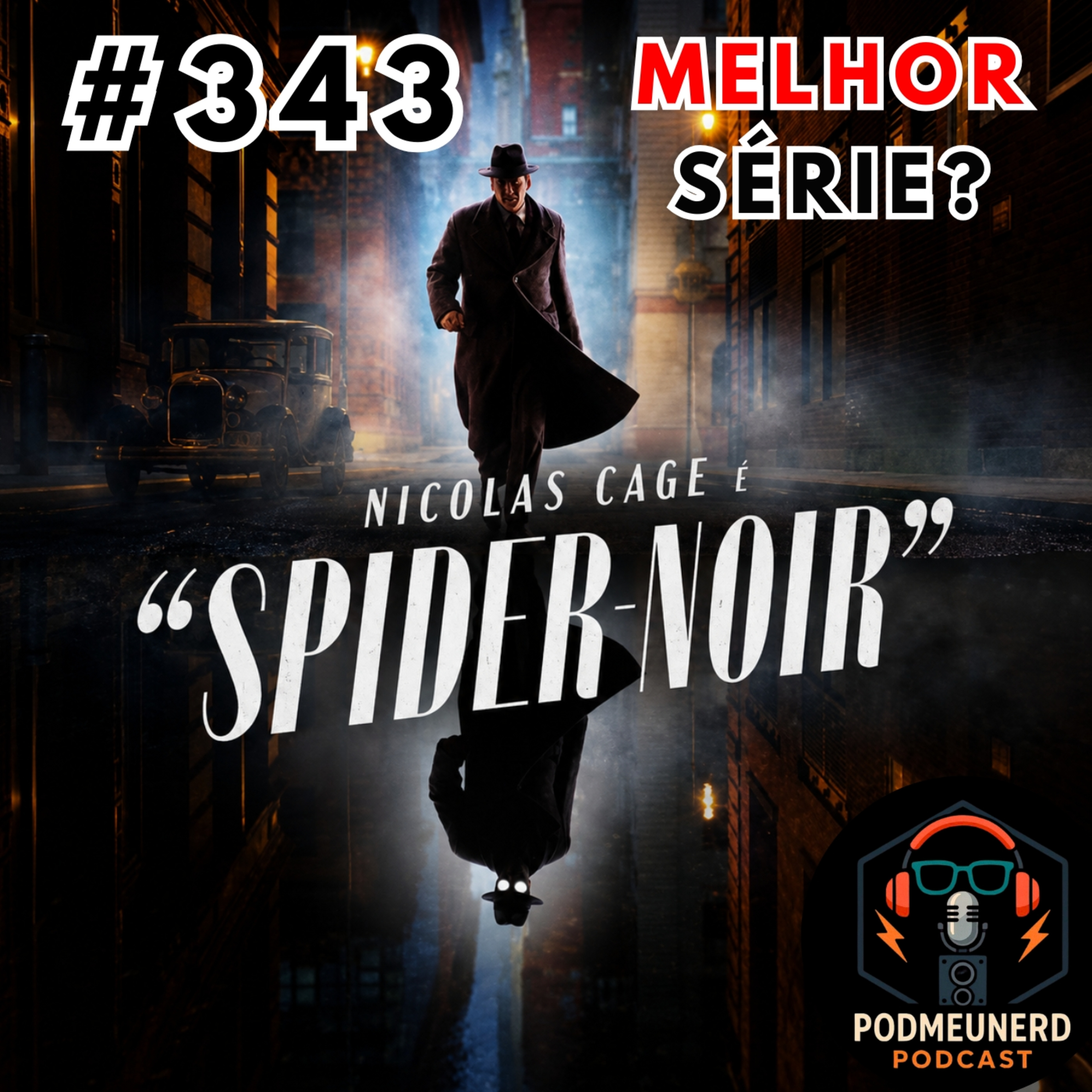 #343 - SPIDER-NOIR é a MELHOR SÉRIE do Aranha? - Feat. Contato Geek episode artwork