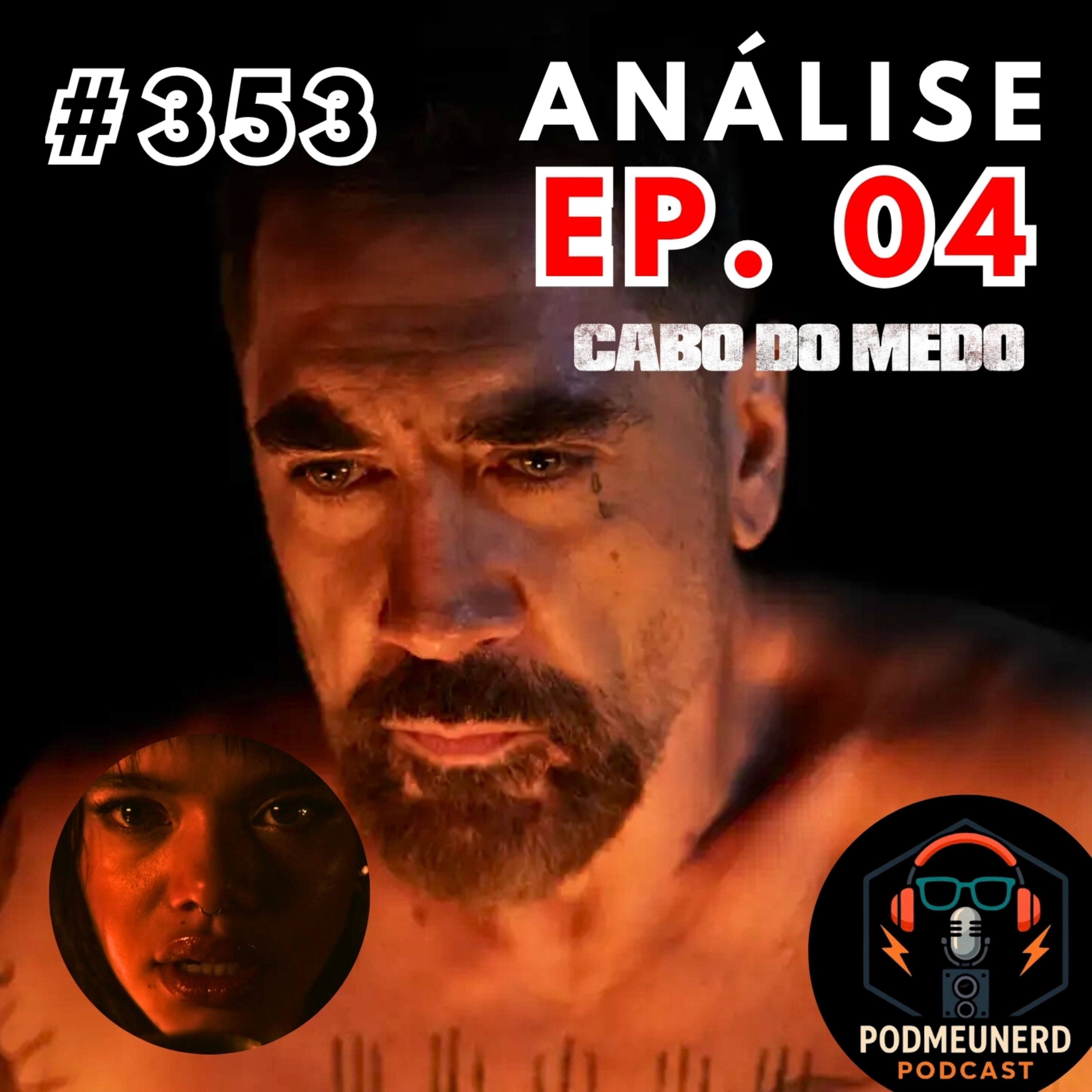 #353 - CABO DO MEDO - EP. 04 - Uma Nova Vilã? - ANÁLISE - Feat. Spoilando Por Michele episode artwork