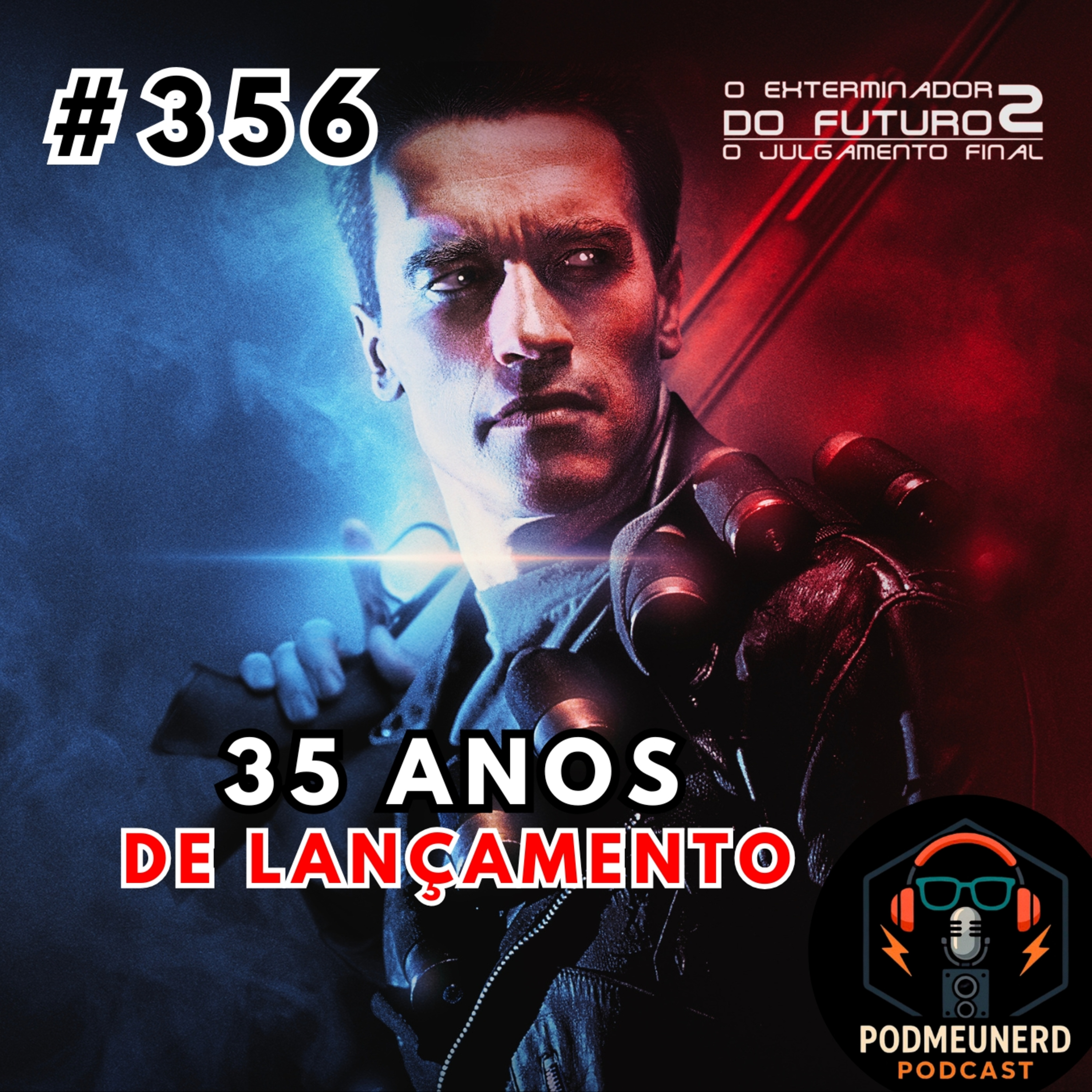 #356 - O EXTERMINADOR DO FUTURO 2 - Especial 35 Anos de Lançamento - Feat. RaplicanTV episode artwork