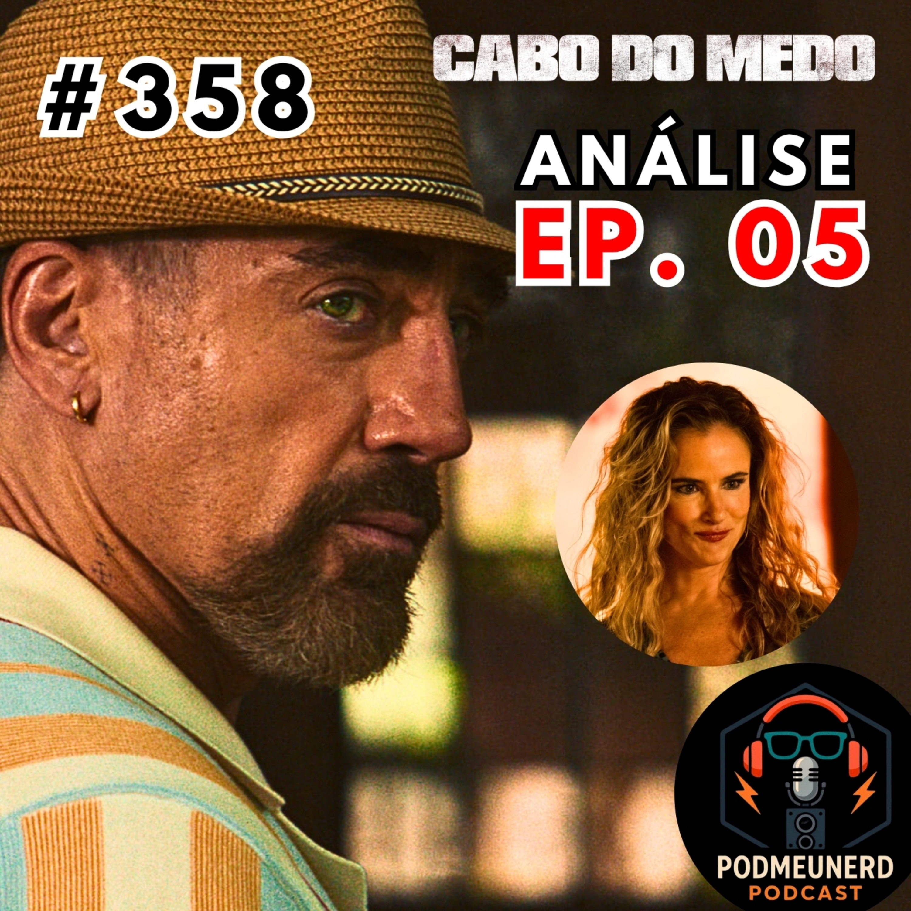 #358 - CABO DO MEDO - EP. 05 - A Manipulação Continua - ANÁLISE - - Feat. Spoilando Por Michele episode artwork