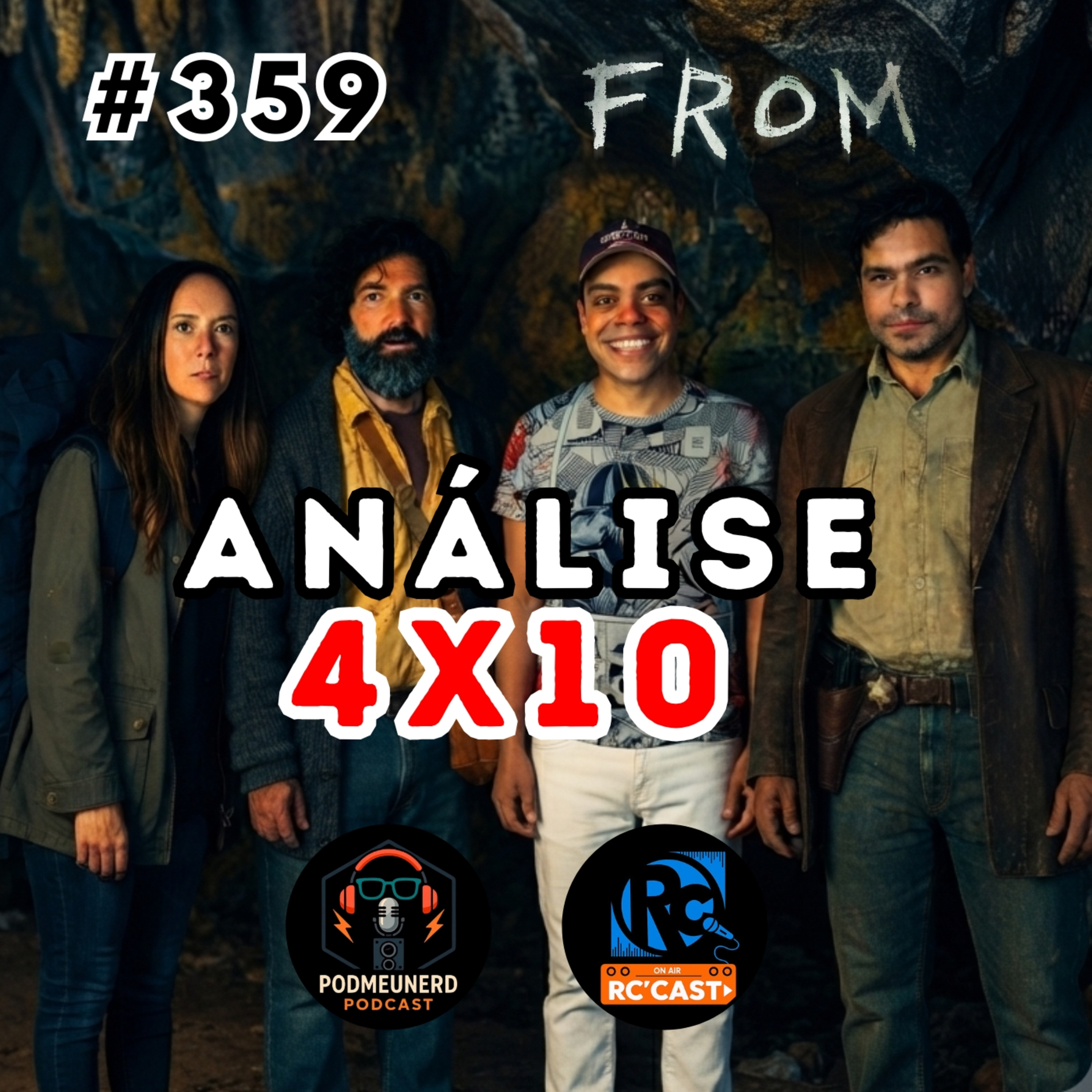#359 - FROM - 4x10 - Final Decepcionante? - ANÁLISE - Feat. RC Cast episode artwork
