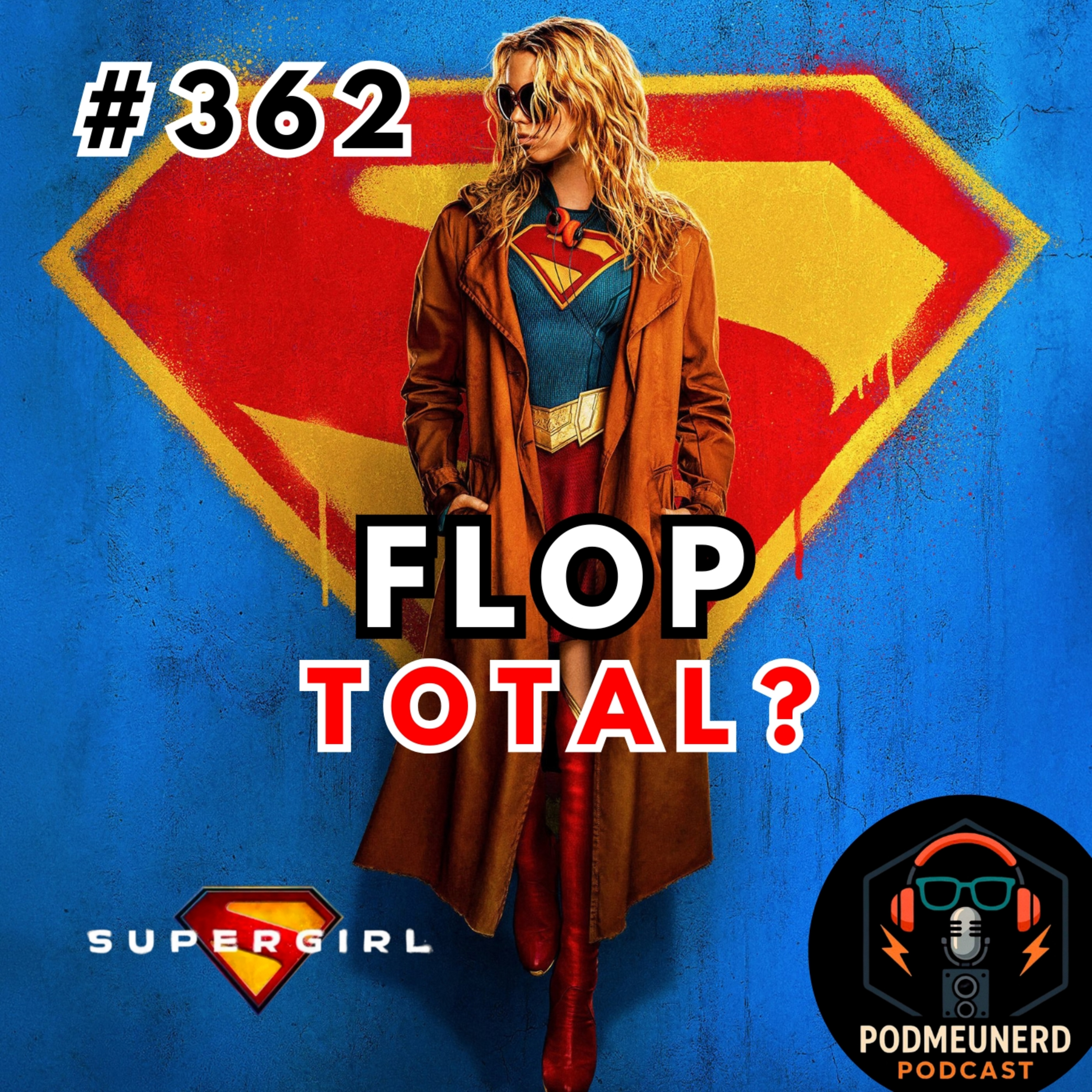 #362 - SUPERGIRL (2026) É o Flop da DC? - Feat. Dropes Verso episode artwork