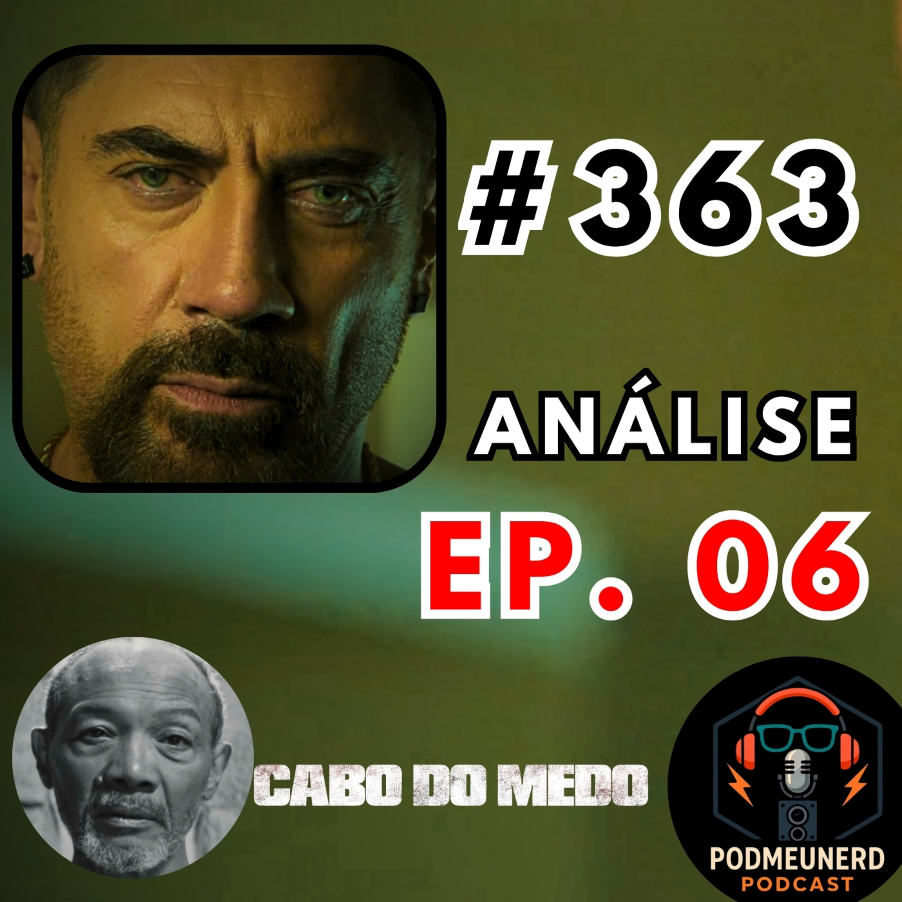 #363 - CABO DO MEDO - EP. 06 - A queda da família Bowden? - ANÁLISE - Feat. Spoilando por Michele episode artwork