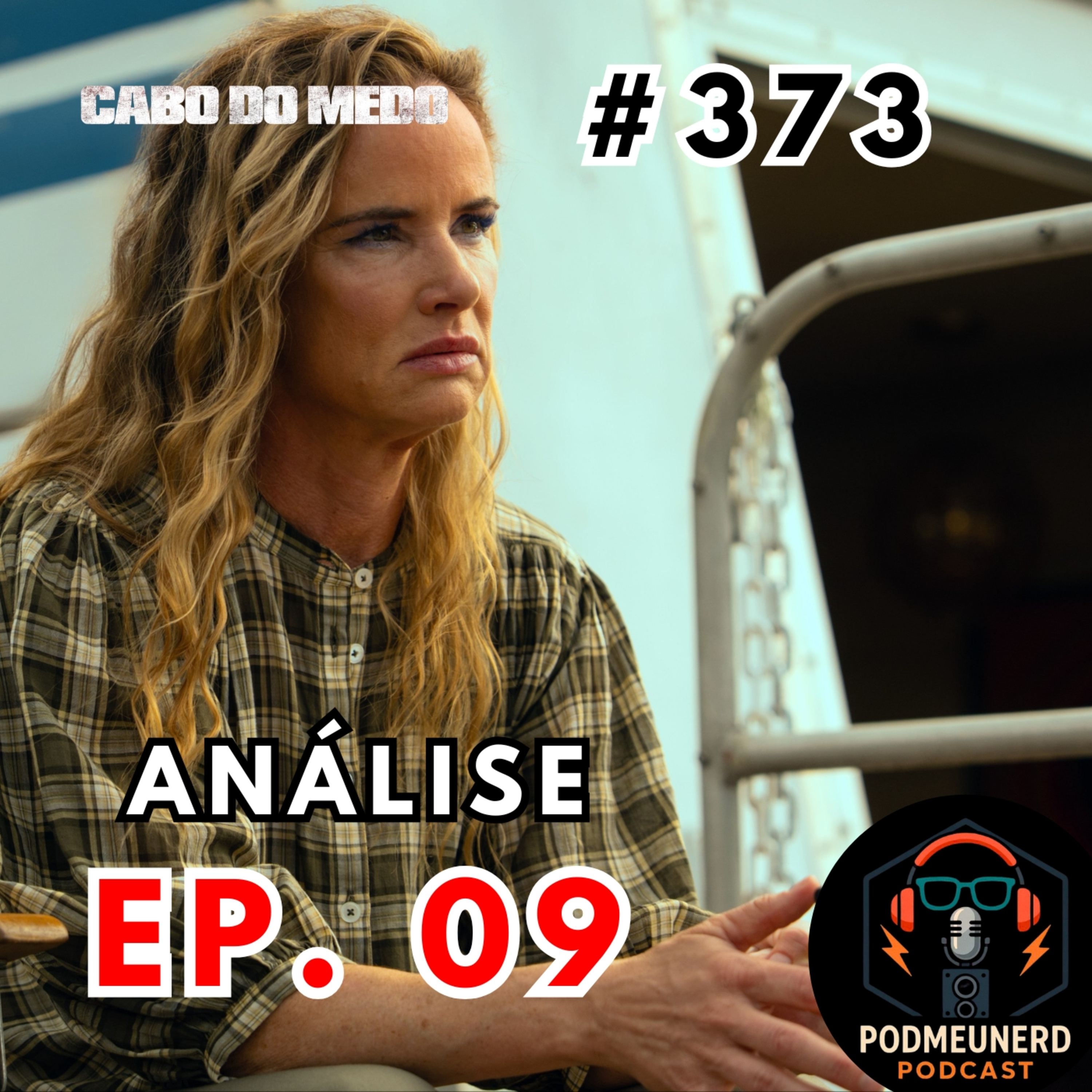 #373 - CABO DO MEDO - EP. 09 - Quebrando Regras - ANÁLISE - Feat. Spoilando Por Michele episode artwork