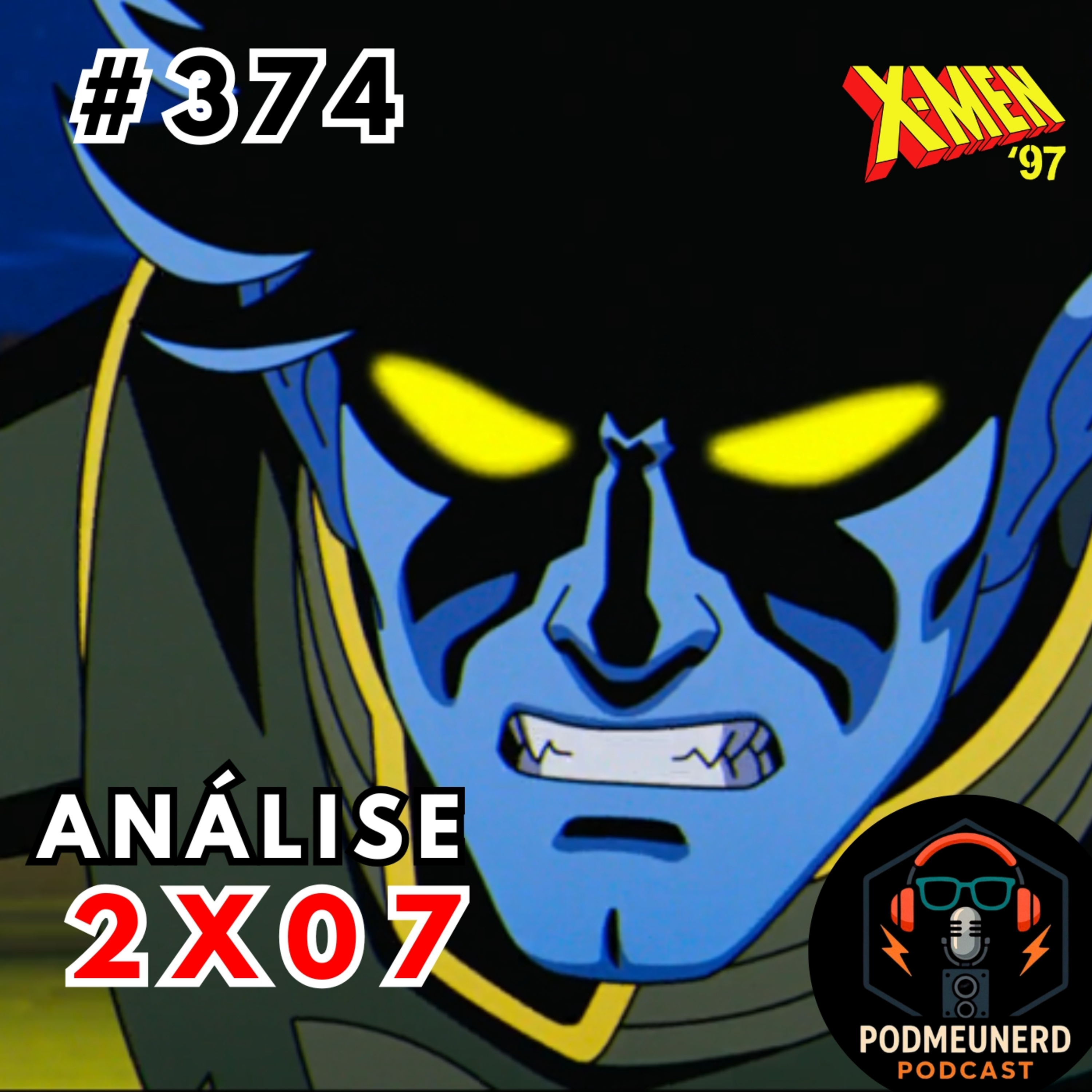 #374 - X-MEN 97 - 2x07 - Mais um Filler - ANÁLISE - ANÁLISE - Feat.Dropes Verso e RC Cast episode artwork