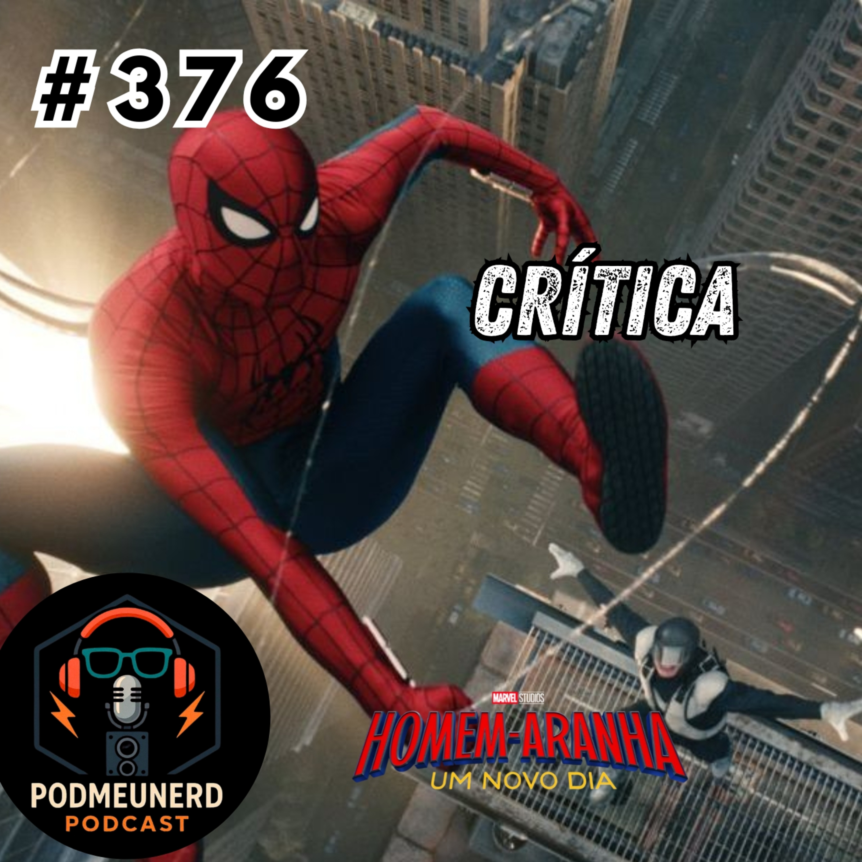 #376 - HOMEM-ARANHA 4 é o Melhor filme do UCM? - Feat. Contato Geek