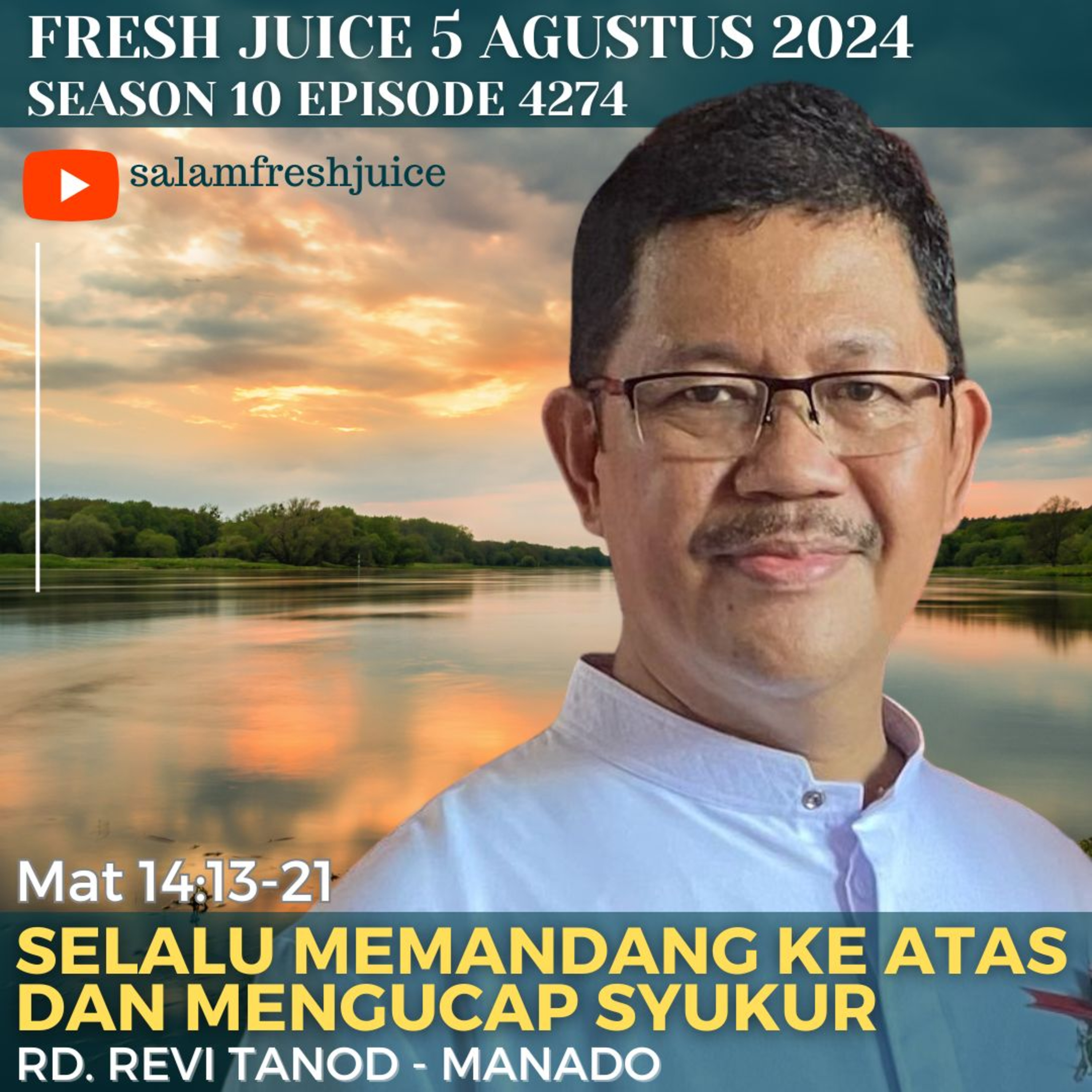 SELALU MEMANDANG KE ATAS DAN MENGUCAP SYUKUR | Fresh Juice 5 Agustus 2024