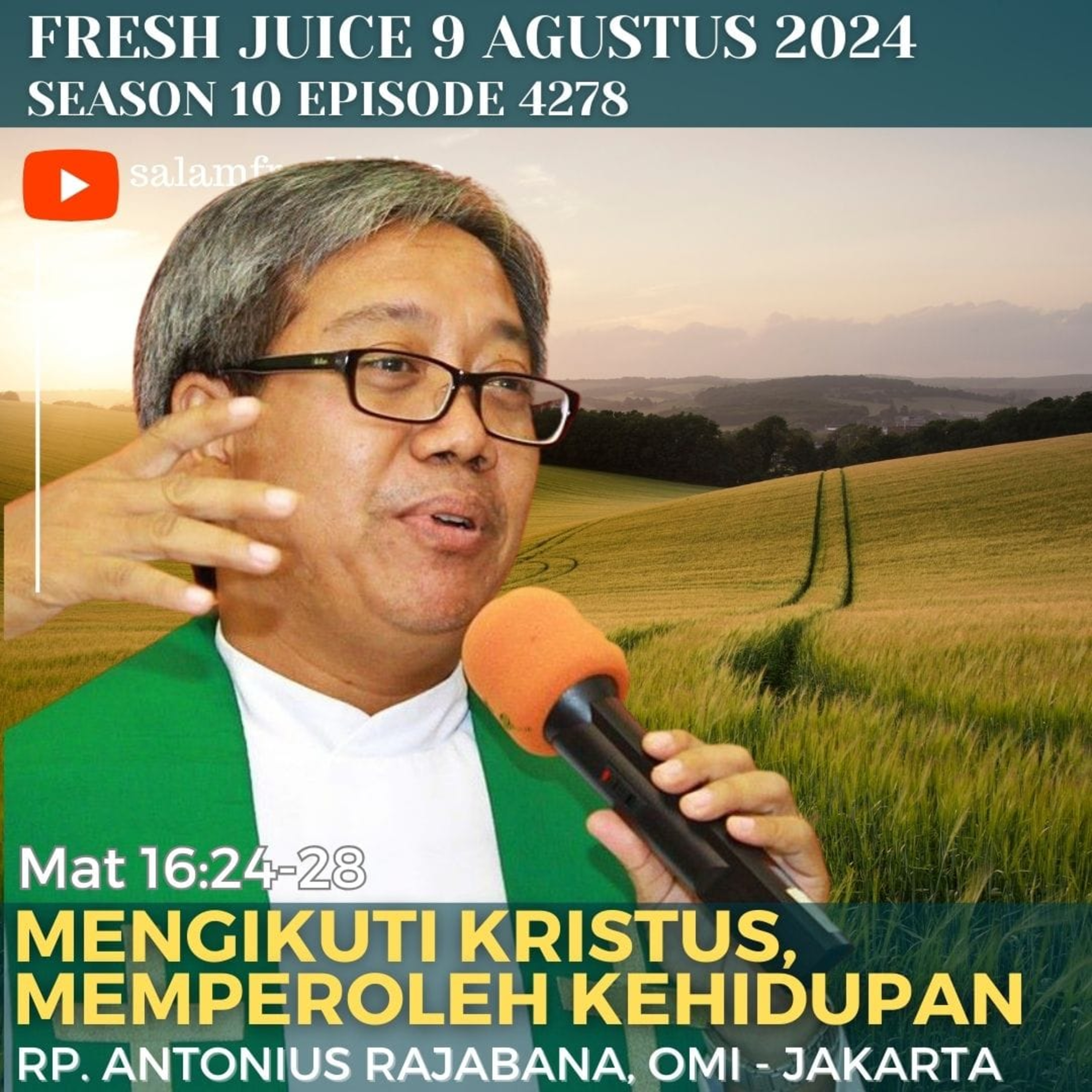 MENGIKUTI KRISTUS, MEMPEROLEH KEHIDUPAN | Fresh Juice 9 Agustus 2024