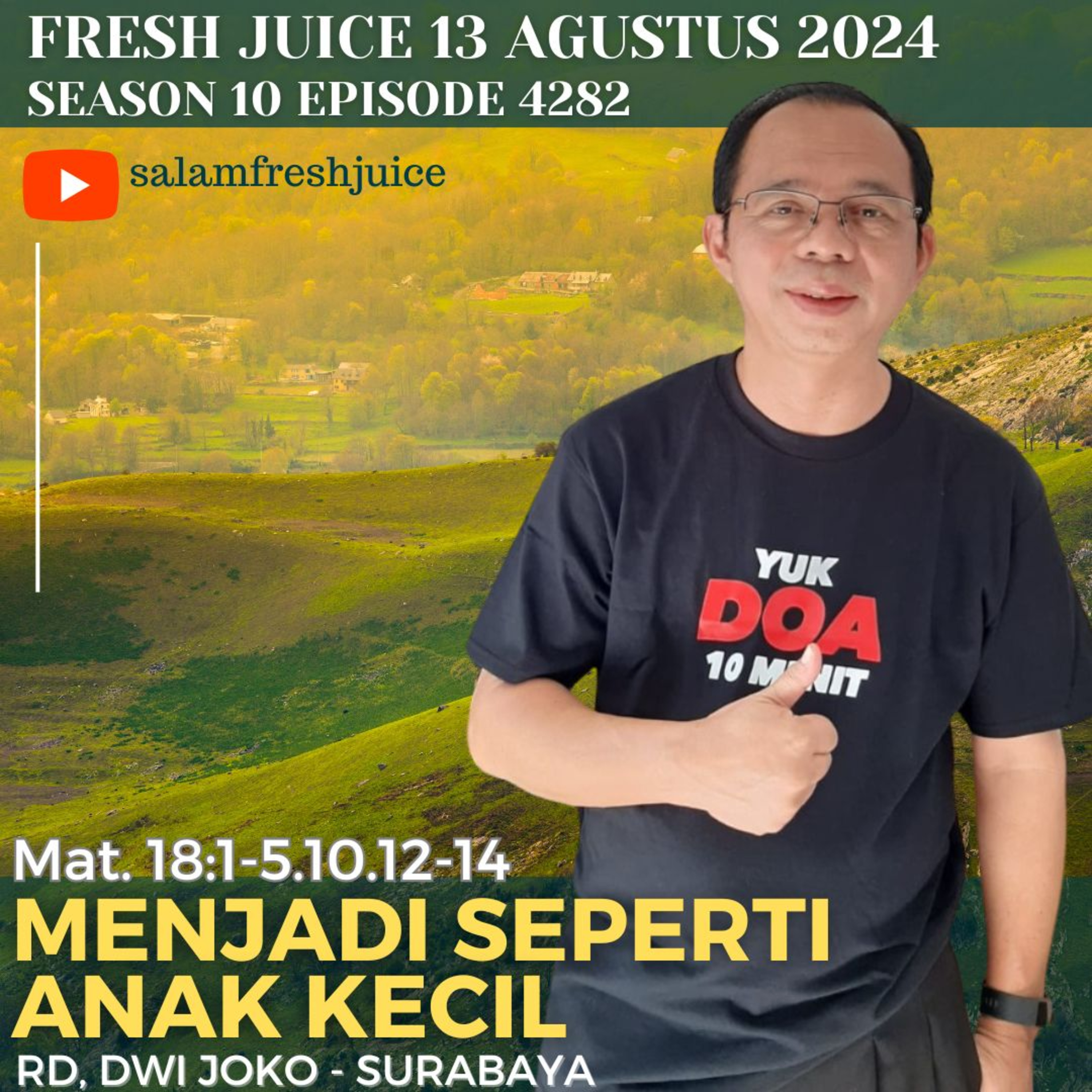 Menjadi seperti anak kecil | Fresh Juice 13 Agustus 2024