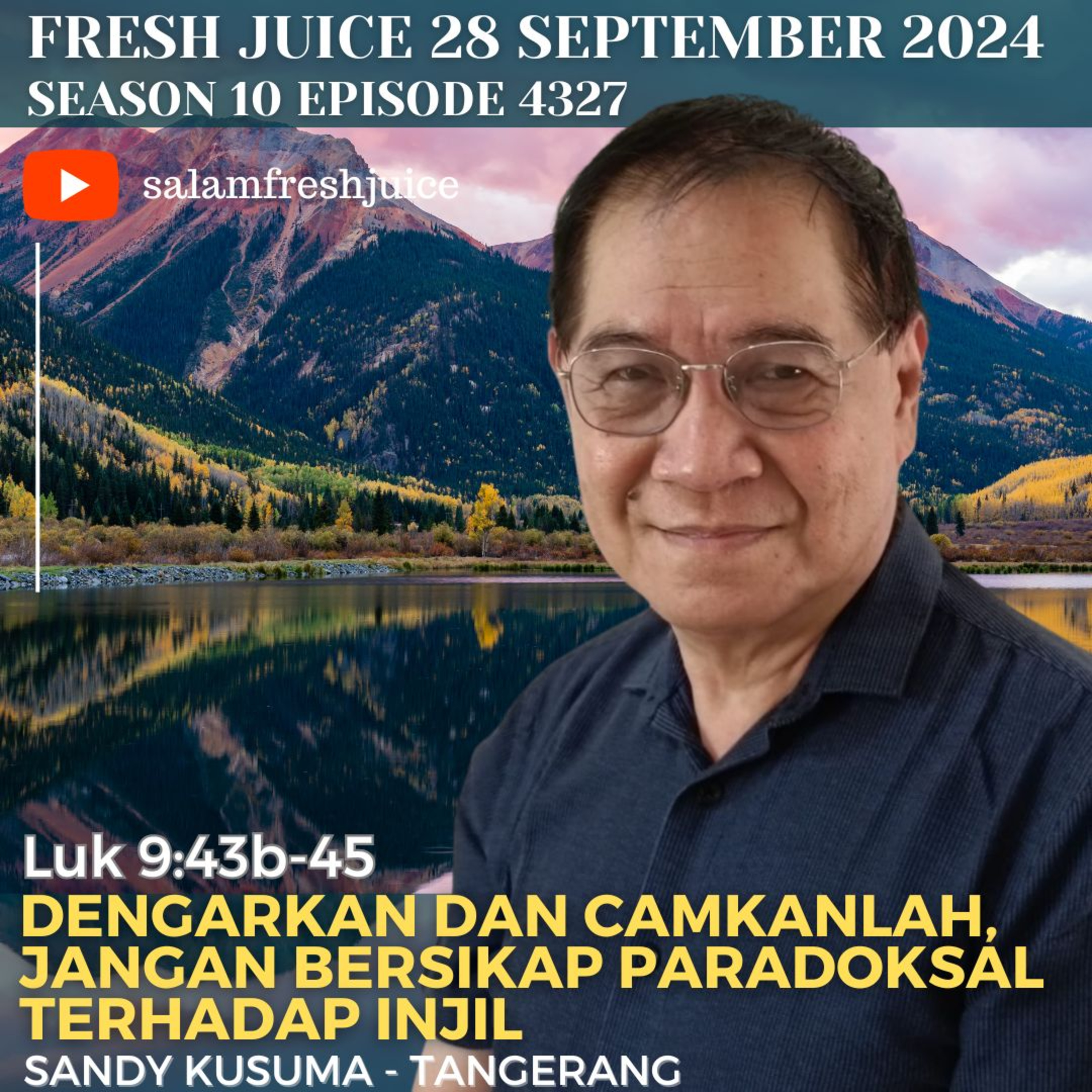 Dengarkan Dan Camkanlah, Jangan Bersikap Paradoksal Terhadap Injil | Fresh Juice 28 September 2024