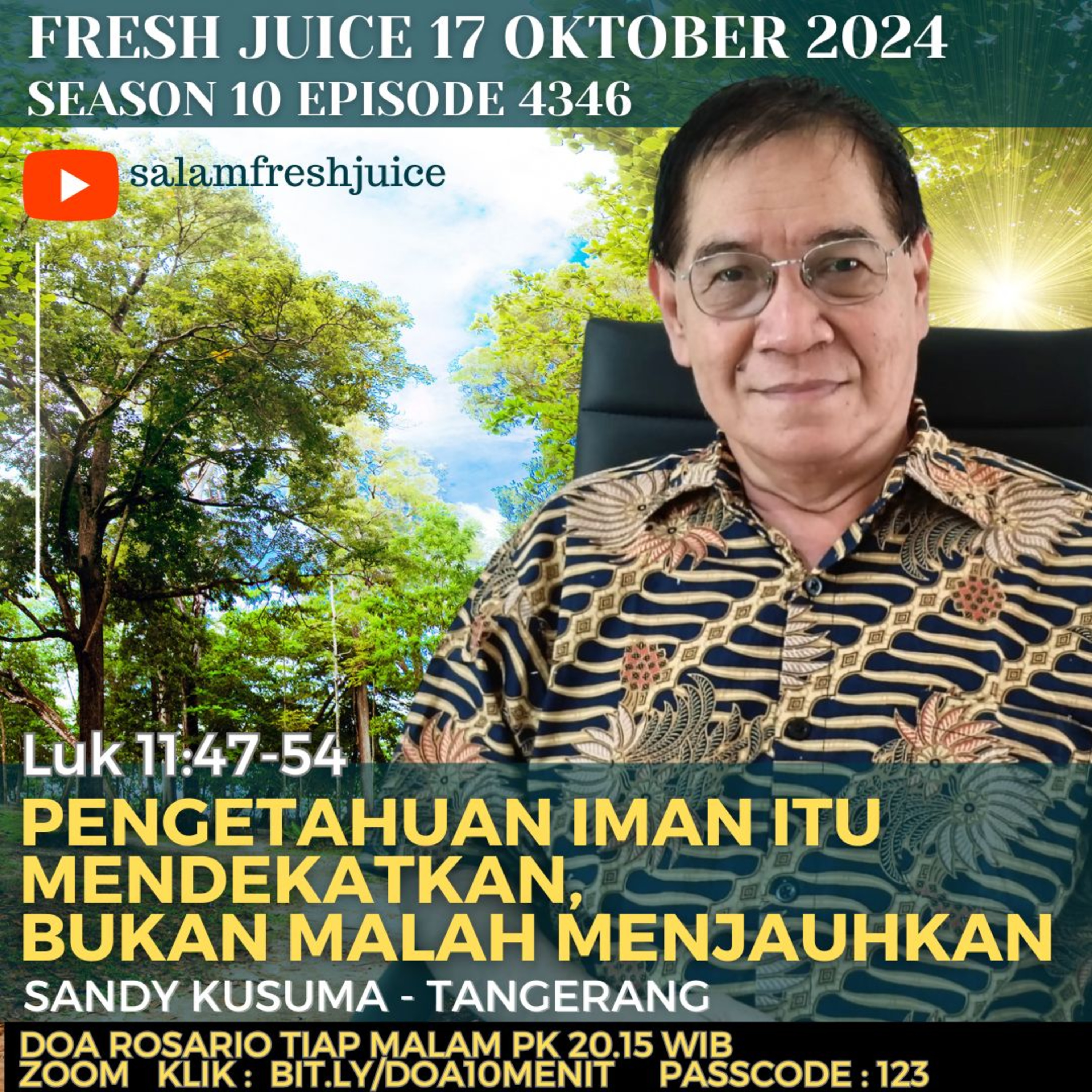 Pengetahuan Iman Itu Mendekatkan, Bukan Malah Menjauhkan | Fresh Juice 17 Oktober 2024