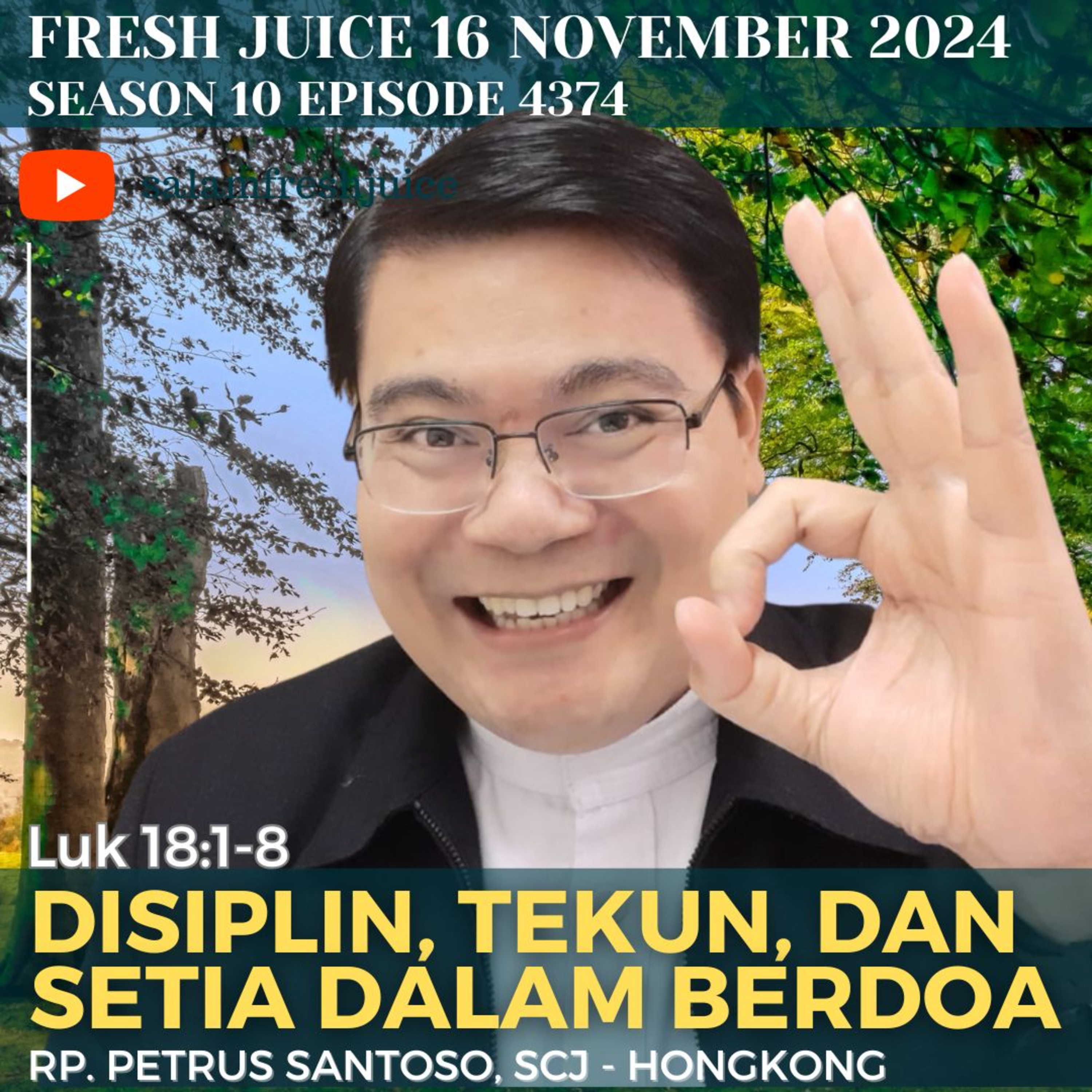 Disiplin, Tekun, dan Setia Dalam Berdoa | Fresh Juice 16 November 2024