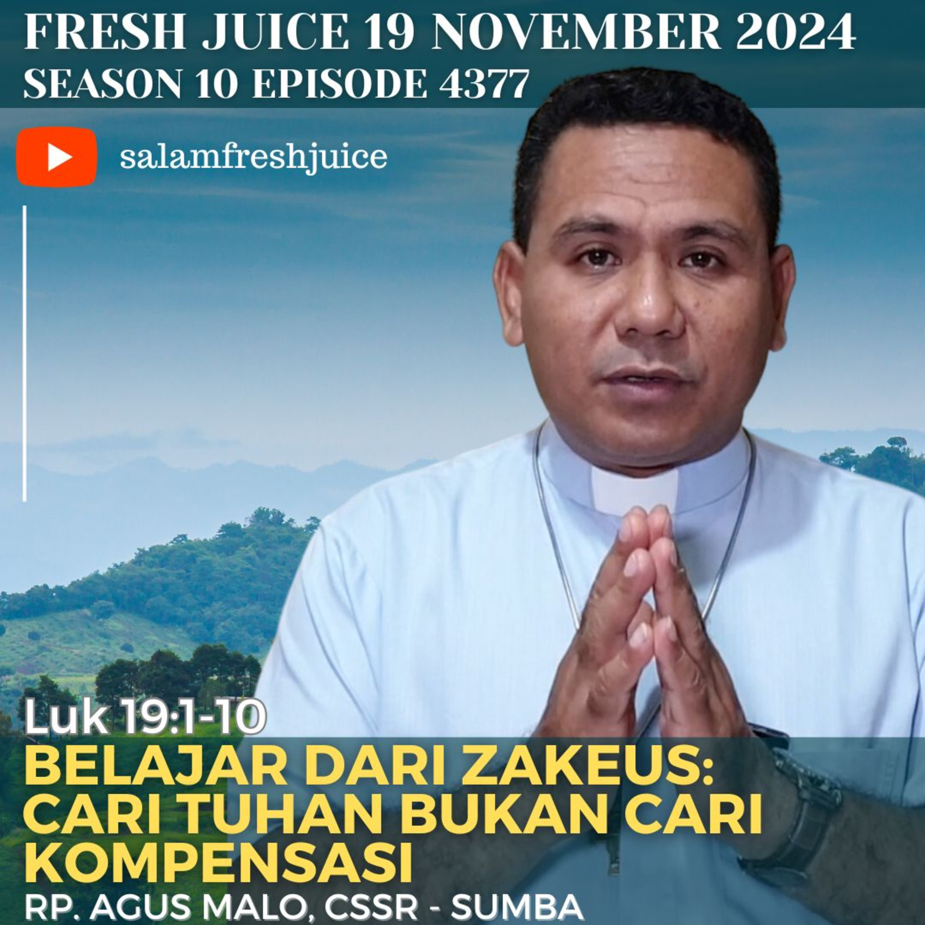 Belajar dari Zakeus: Cari Tuhan bukan Cari Kompensasi | Fresh Juice 19 November 2024