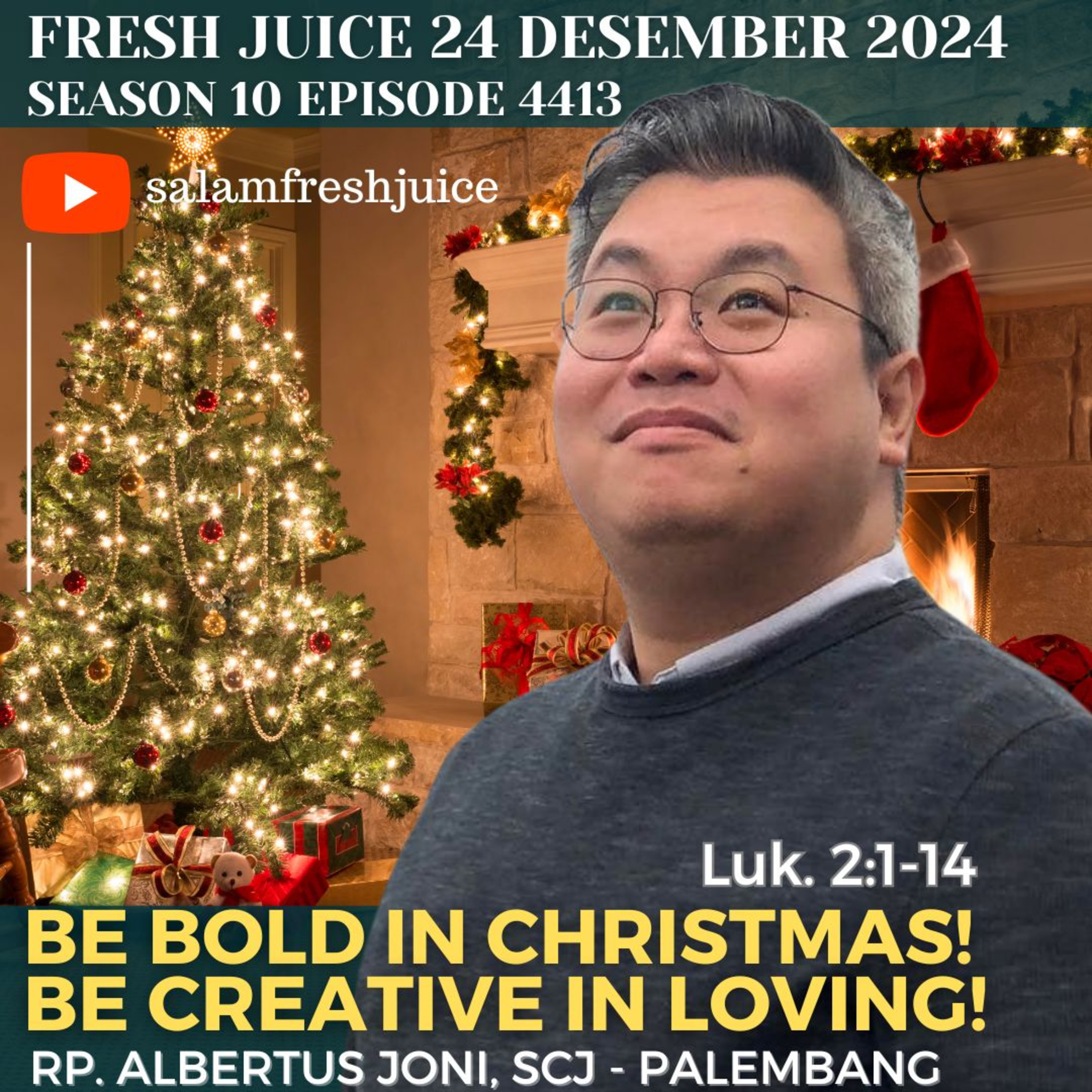 Be Bold in Christmas! Be Creative in Loving! | Fresh Juice 24 Desember 2024