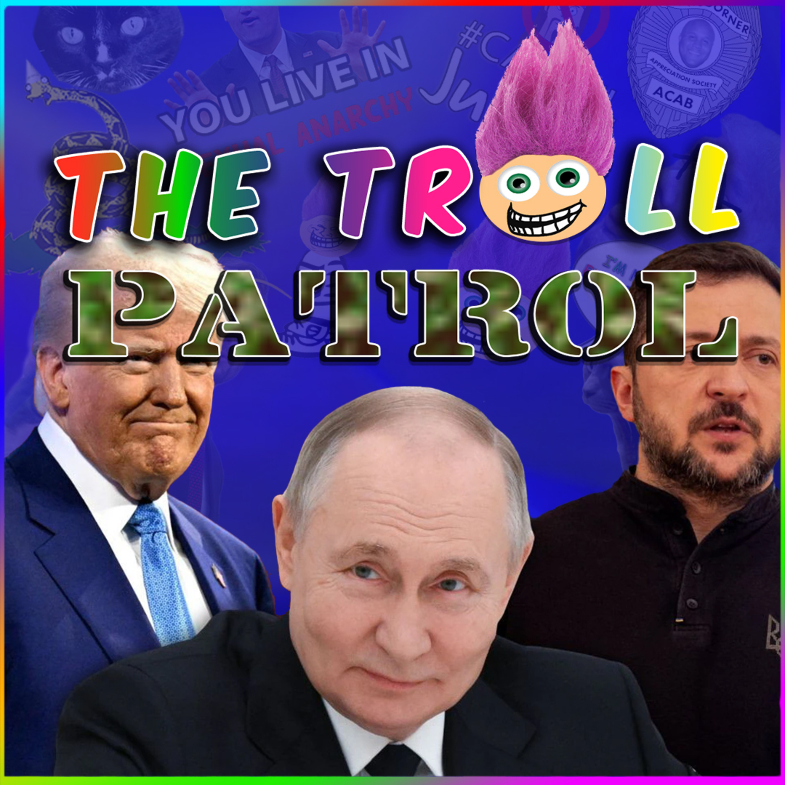 Politics, News, Debate And A Lot FREAKIN More – The Troll patrol LIVE #leftisbest episode artwork