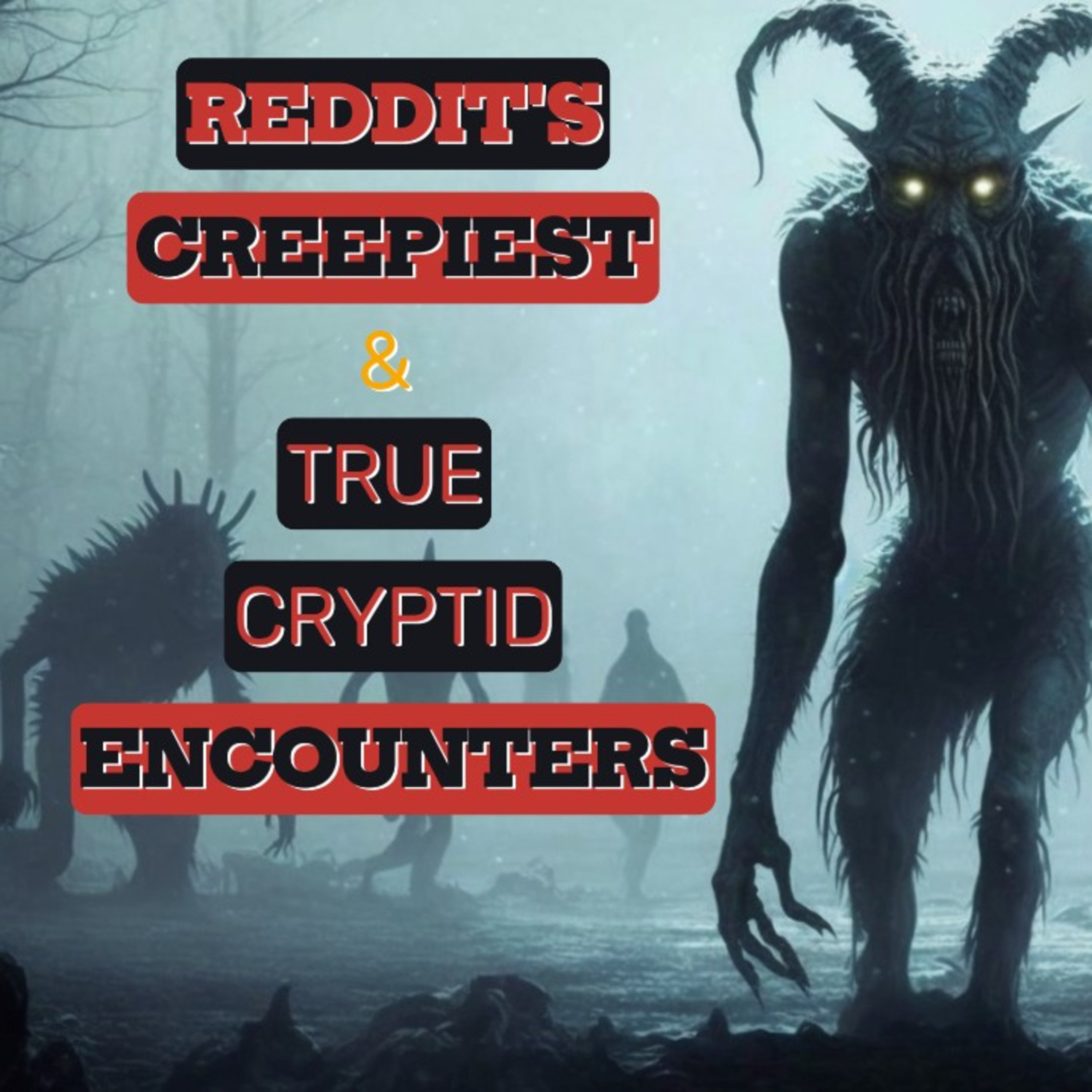 5 CREEPIEST and true Cryptid Encounters from Reddit  episode artwork