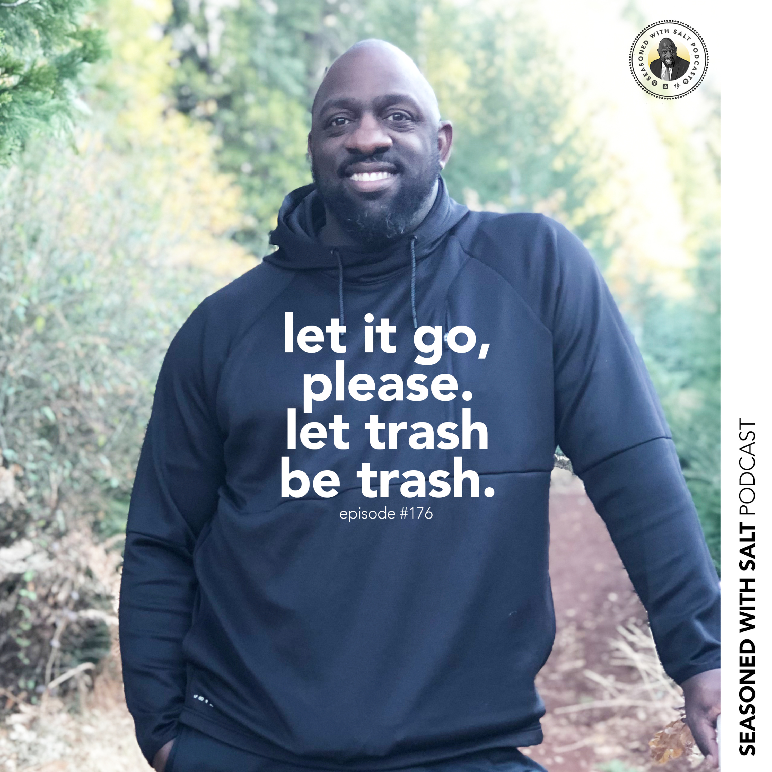 Let it Go and move on, please! Let Trash be trash!