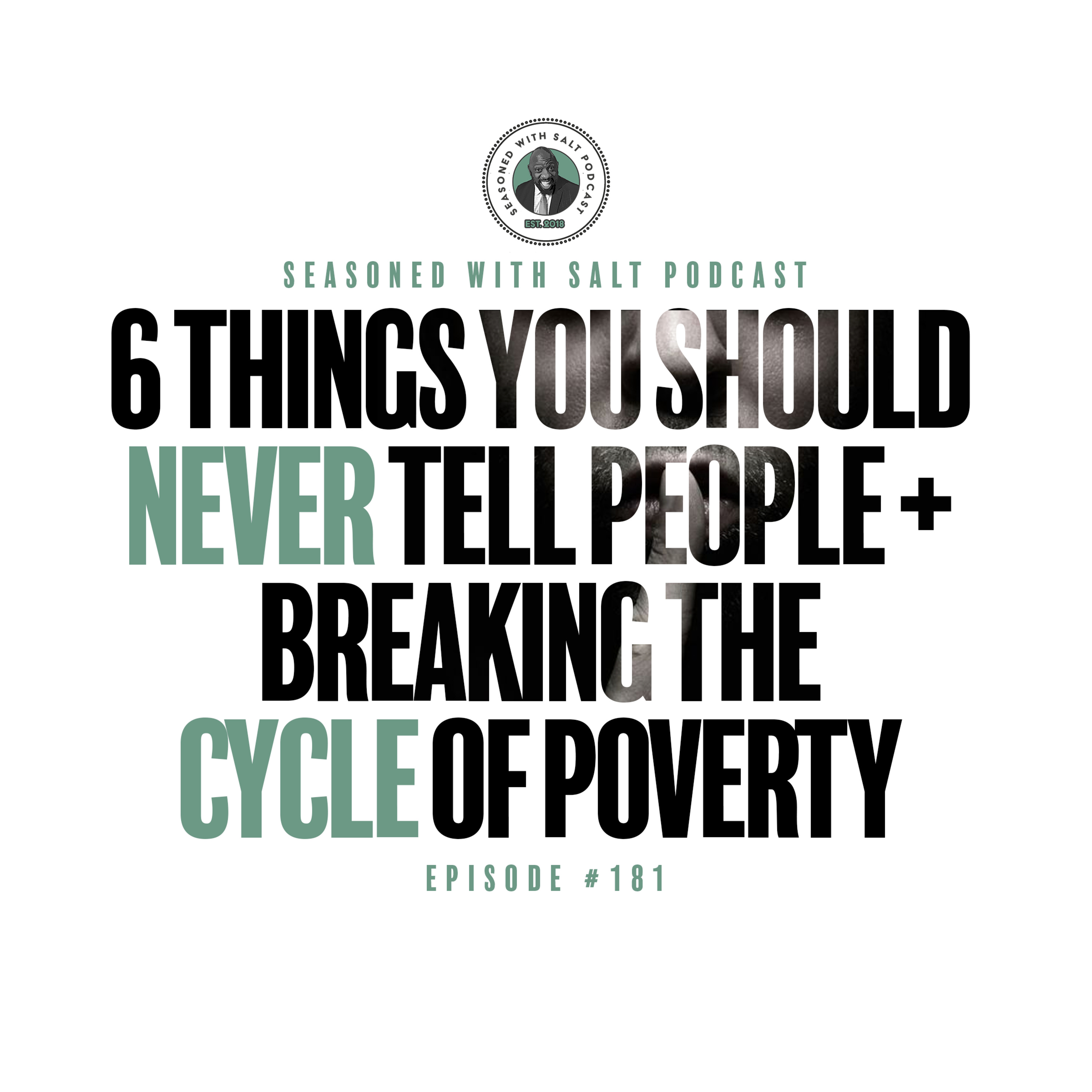 6 things you should never tell people + breaking the cycle of poverty