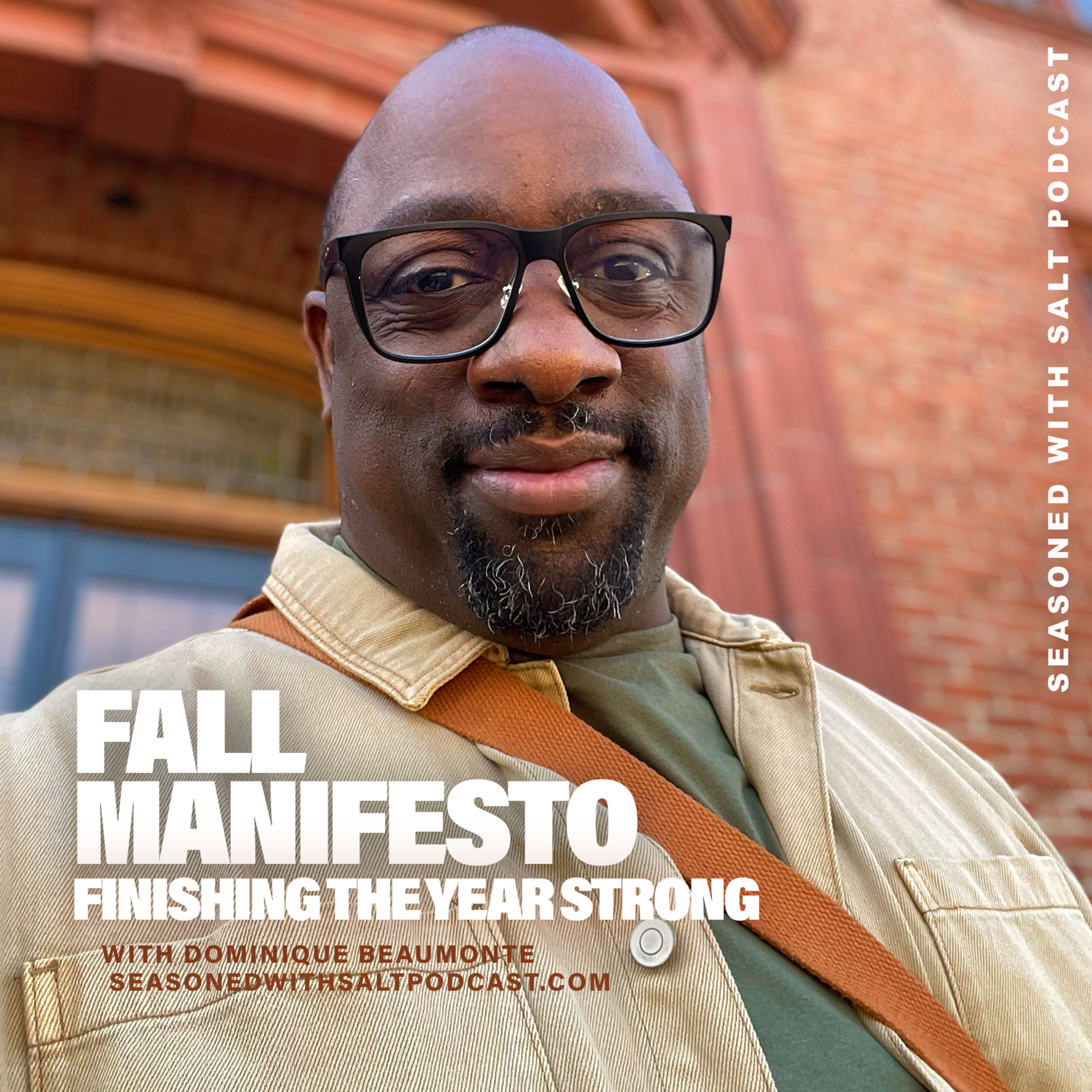 A Fall Manifesto: Finishing The Year Strong