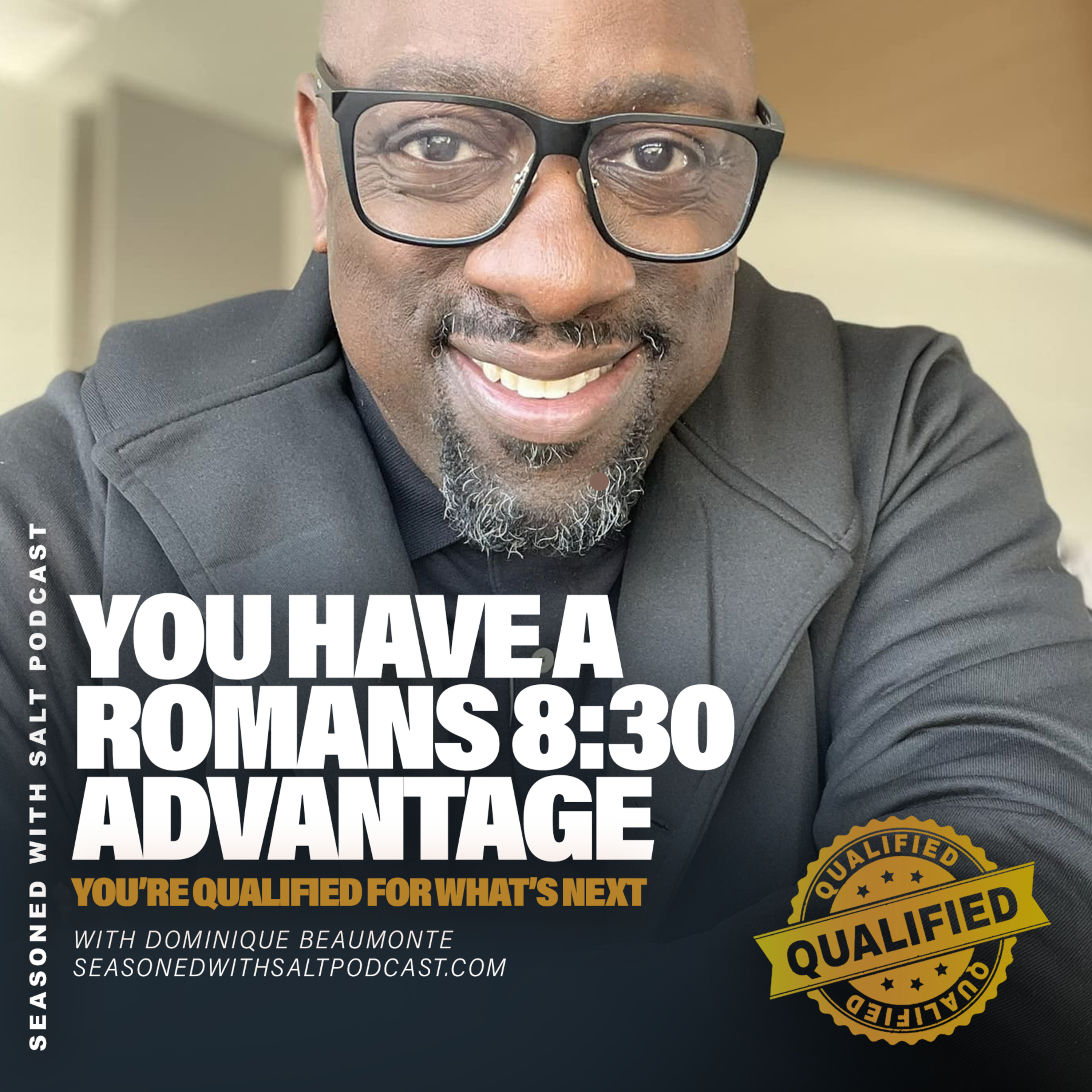 You Have a Romans 8:30 Advantage! #216