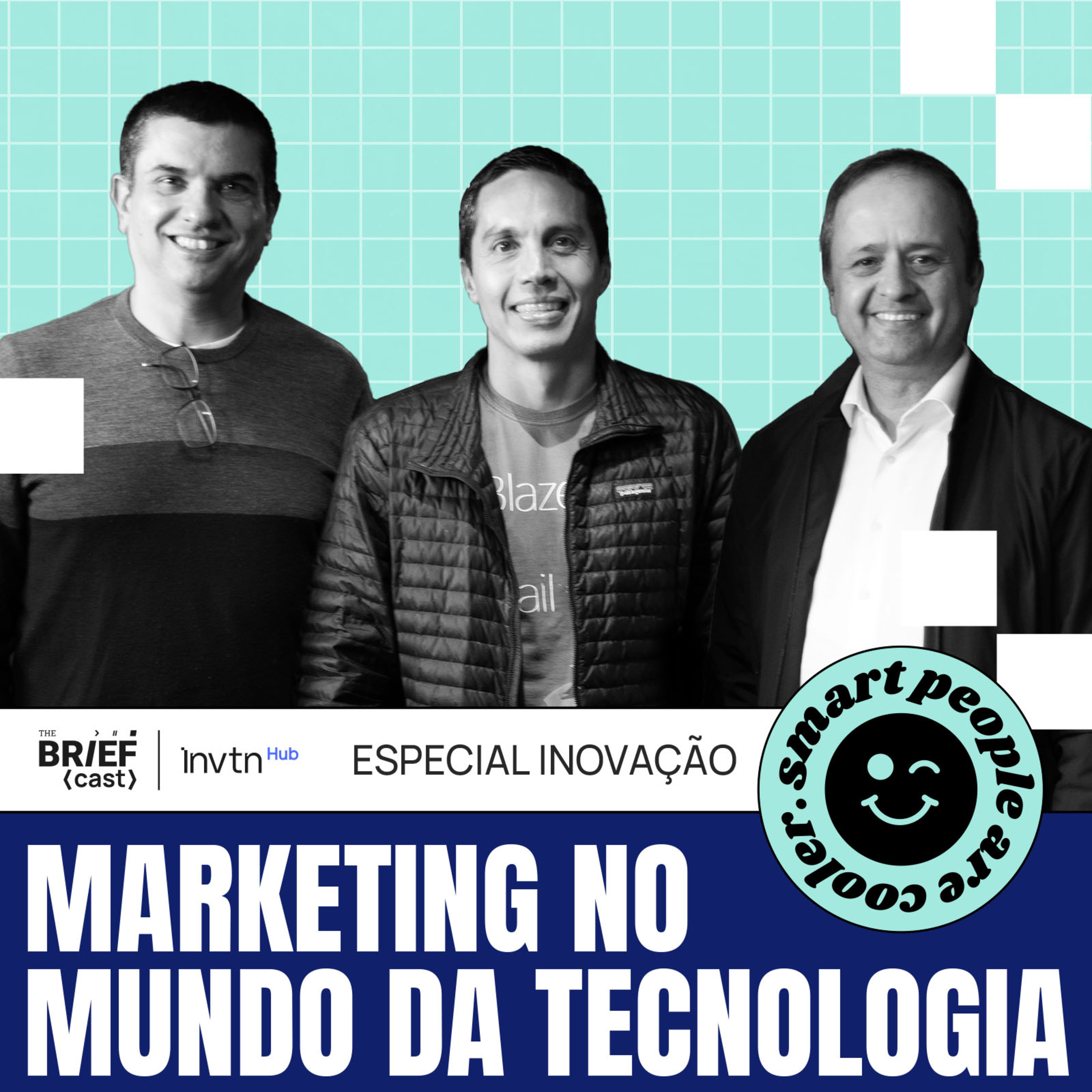 Intel, Salesforce e Positivo: as dores e as delícias do marketing - The BRIEFcast by Innovation Hub - S01 EP01 episode artwork