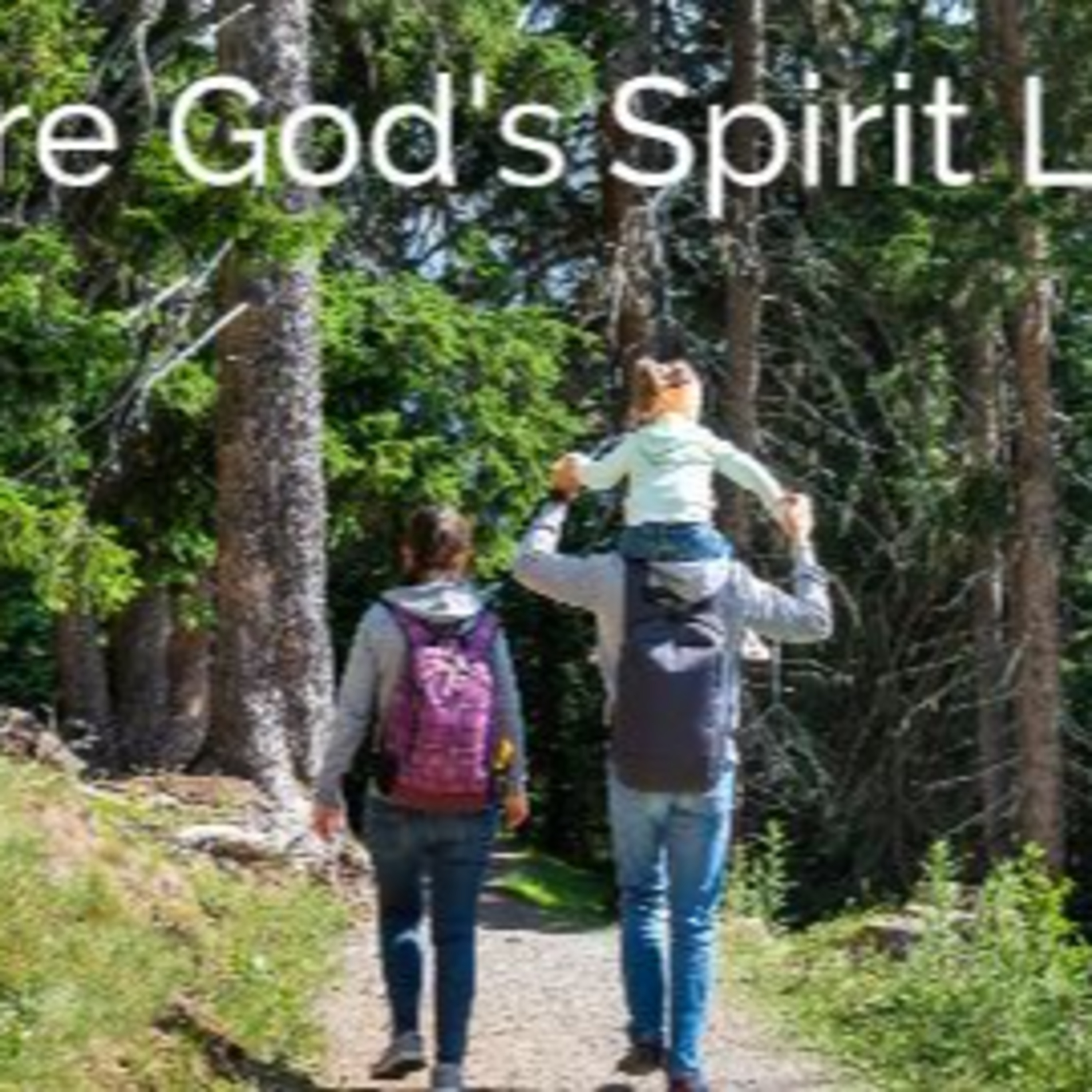 Where Gods Spirit Leads - The Spirit Leads us to Share the Gospel