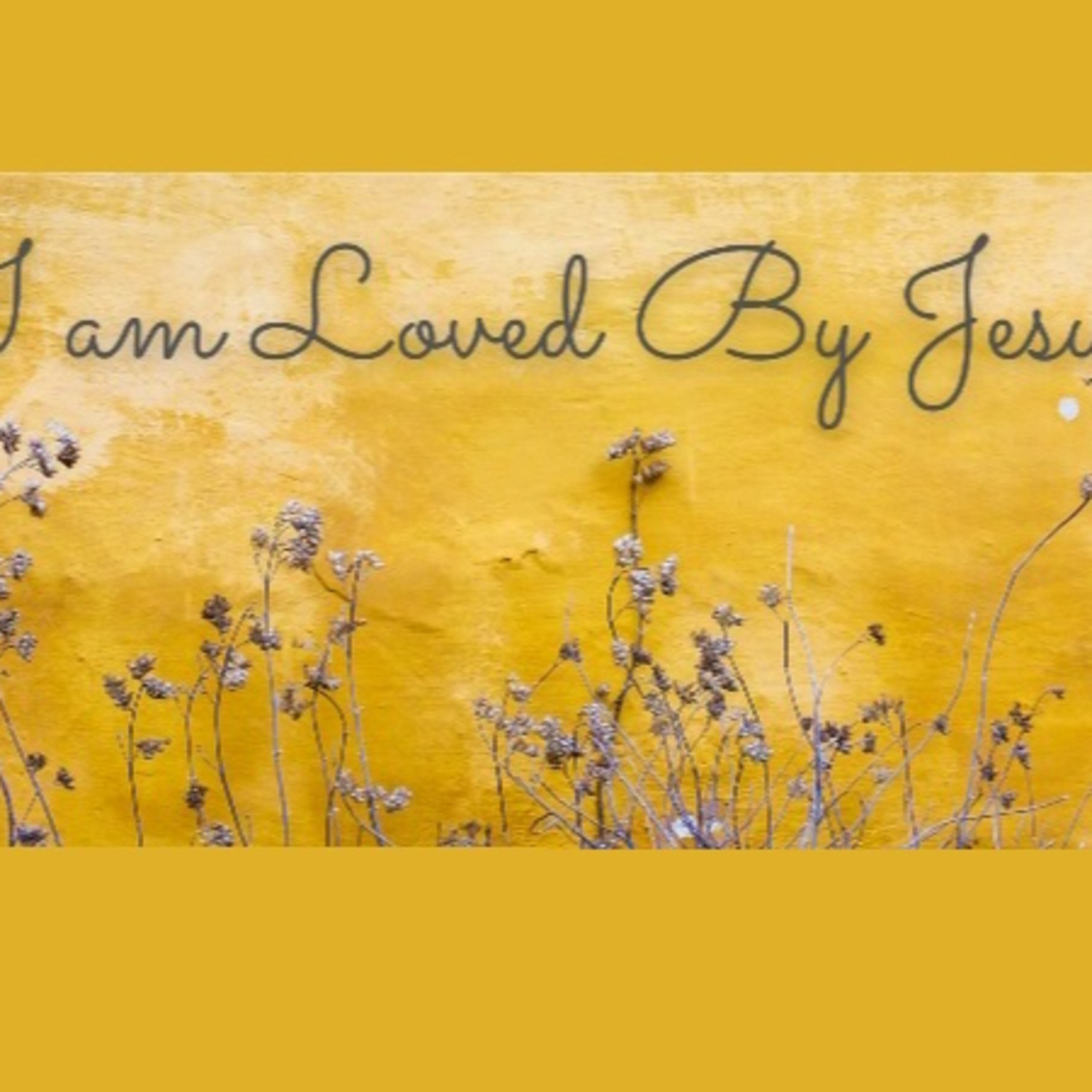 I Am Loved by Jesus - Practicing a Balance of Love and Truth episode artwork