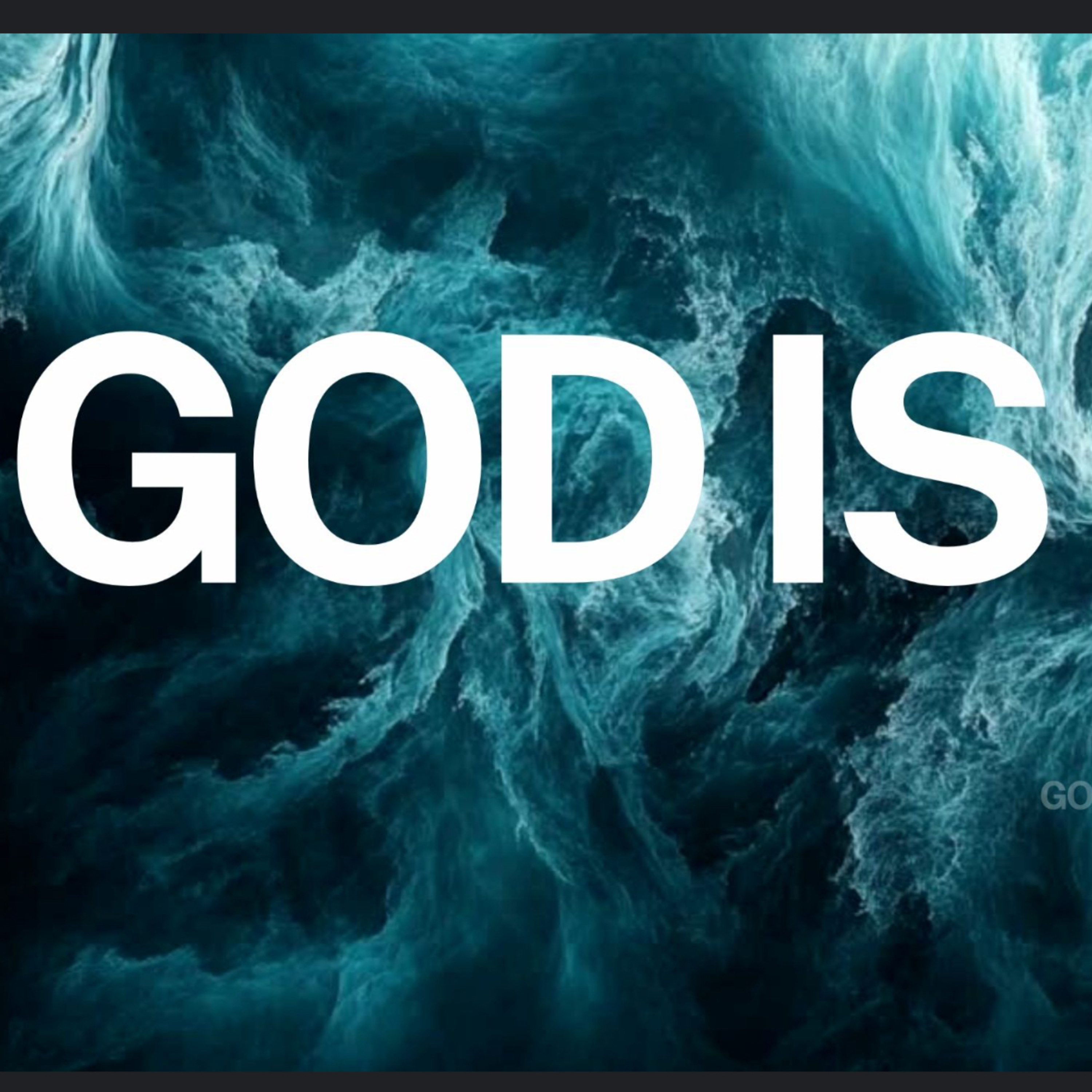 GOD IS ... Glorious episode artwork