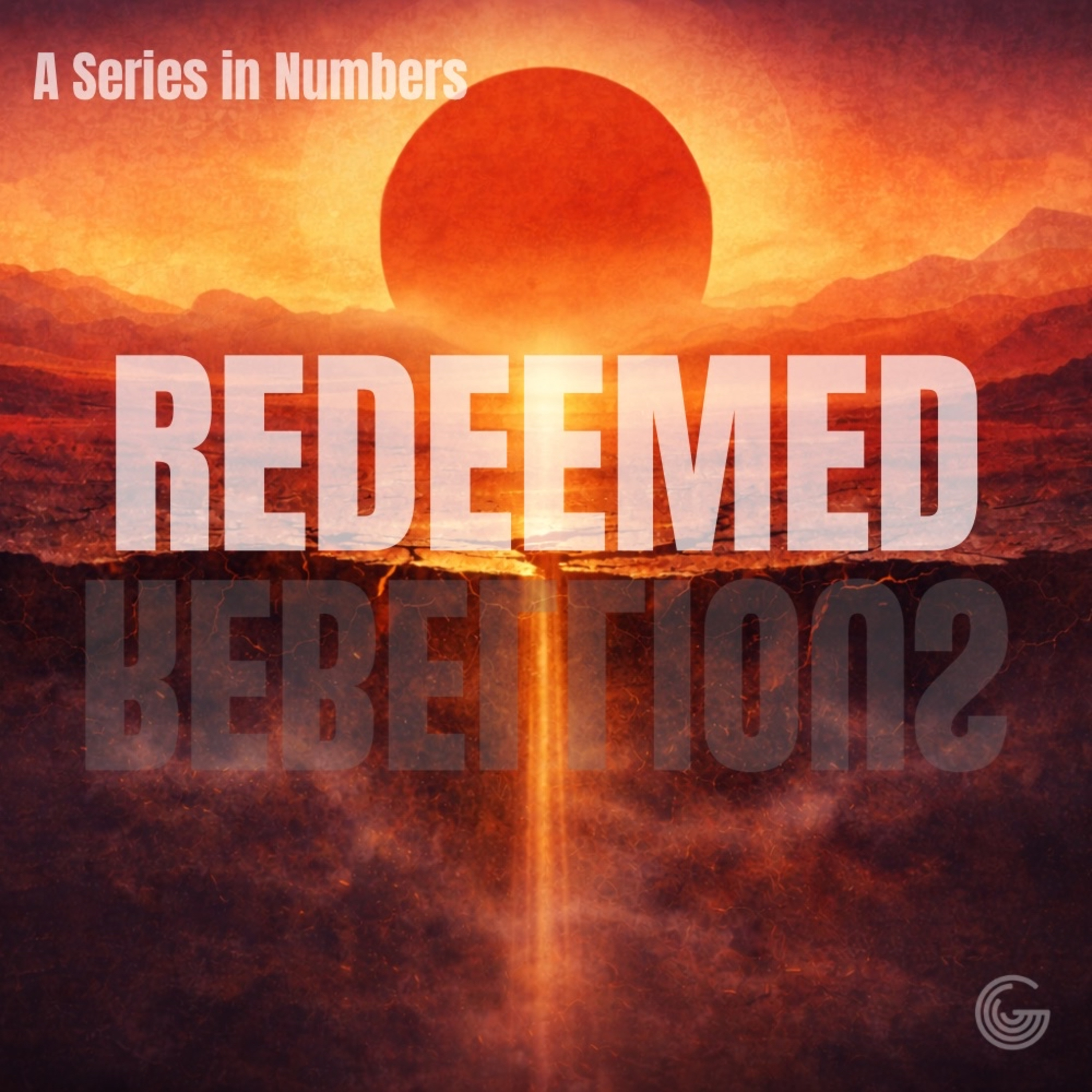 Redeemed-Rebellious Numbers 11 episode artwork