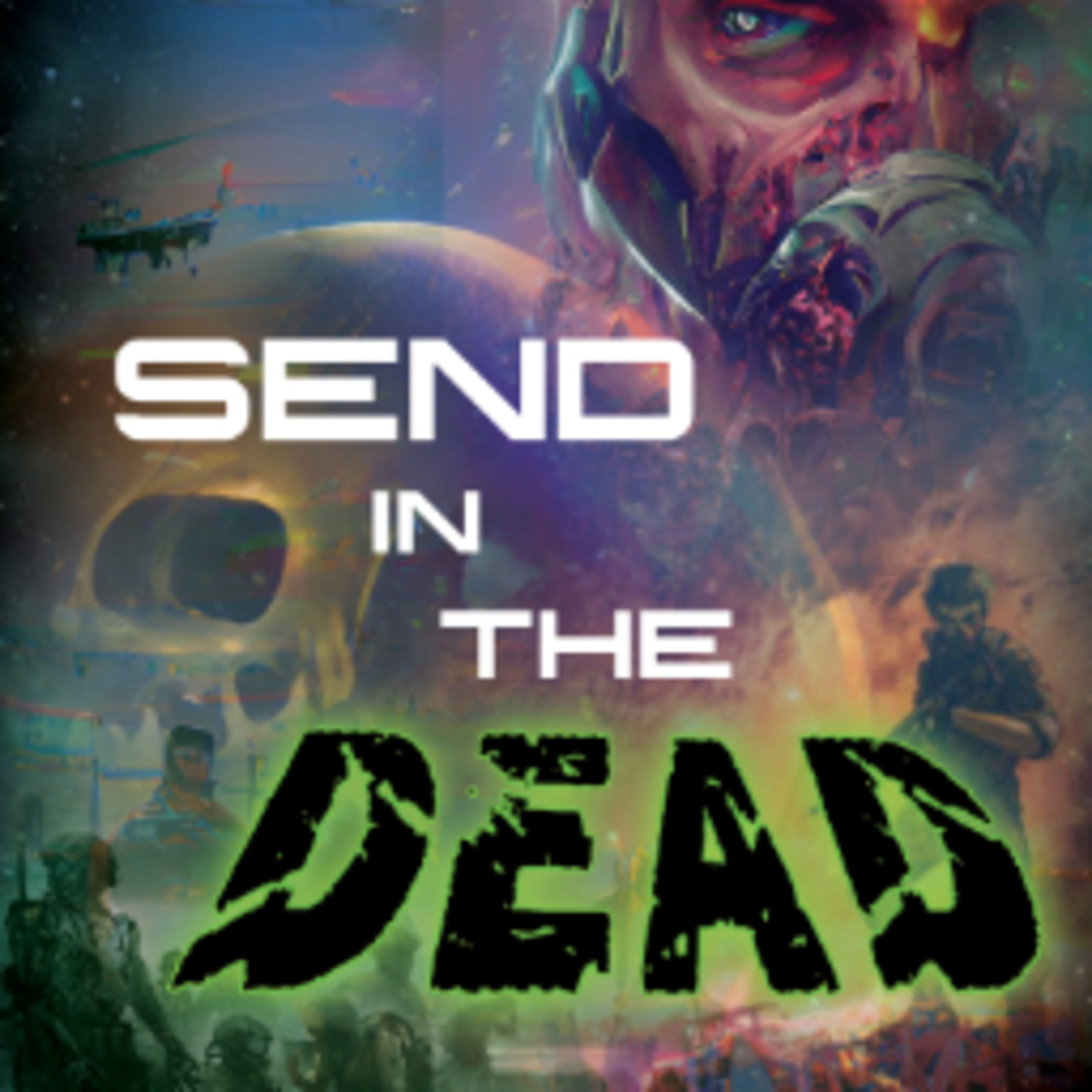 (Substack Book Trailer) Send In The Dead - A Sci Fi Horror 2023 episode artwork