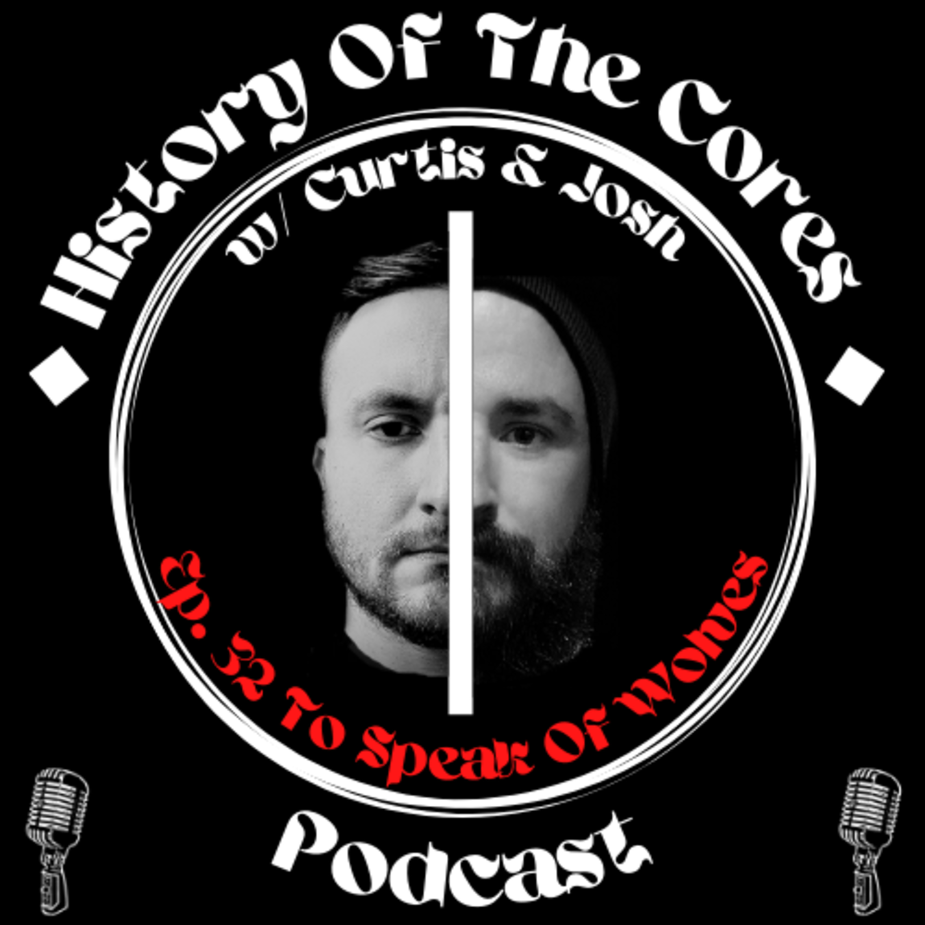 History Of The Cores Podcast Ep. 32: To Speak Of Wolves episode artwork