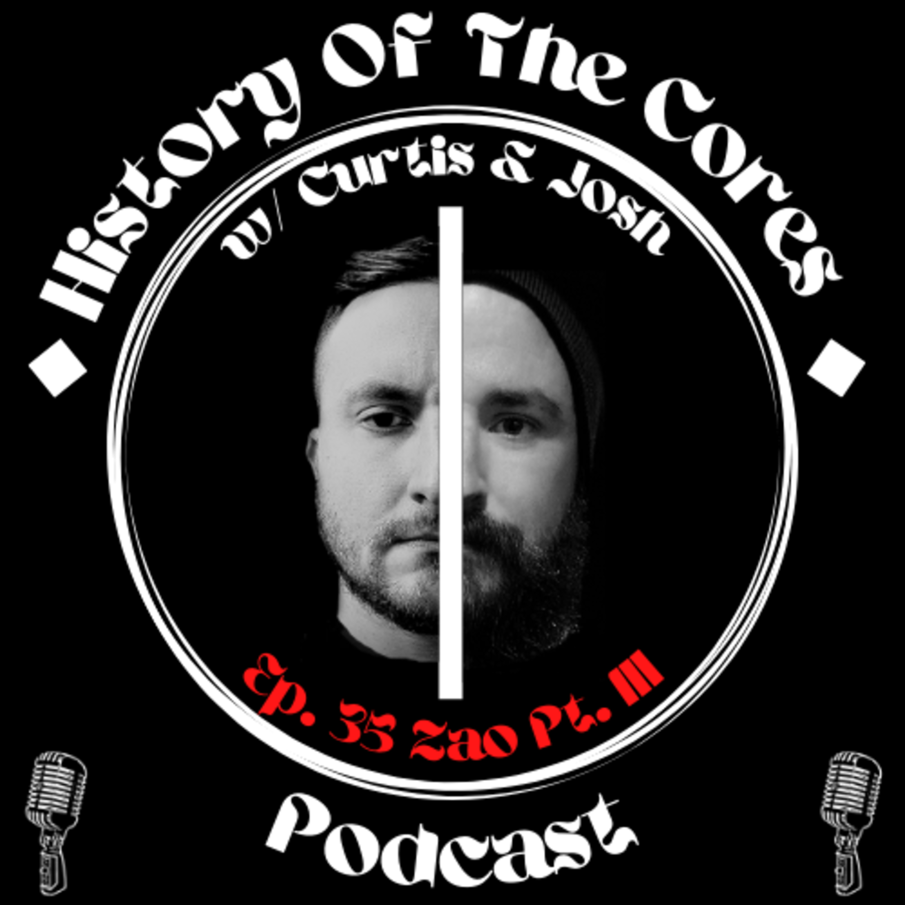 History Of The Cores Podcast Ep. 35: Zao (pt. 3) episode artwork