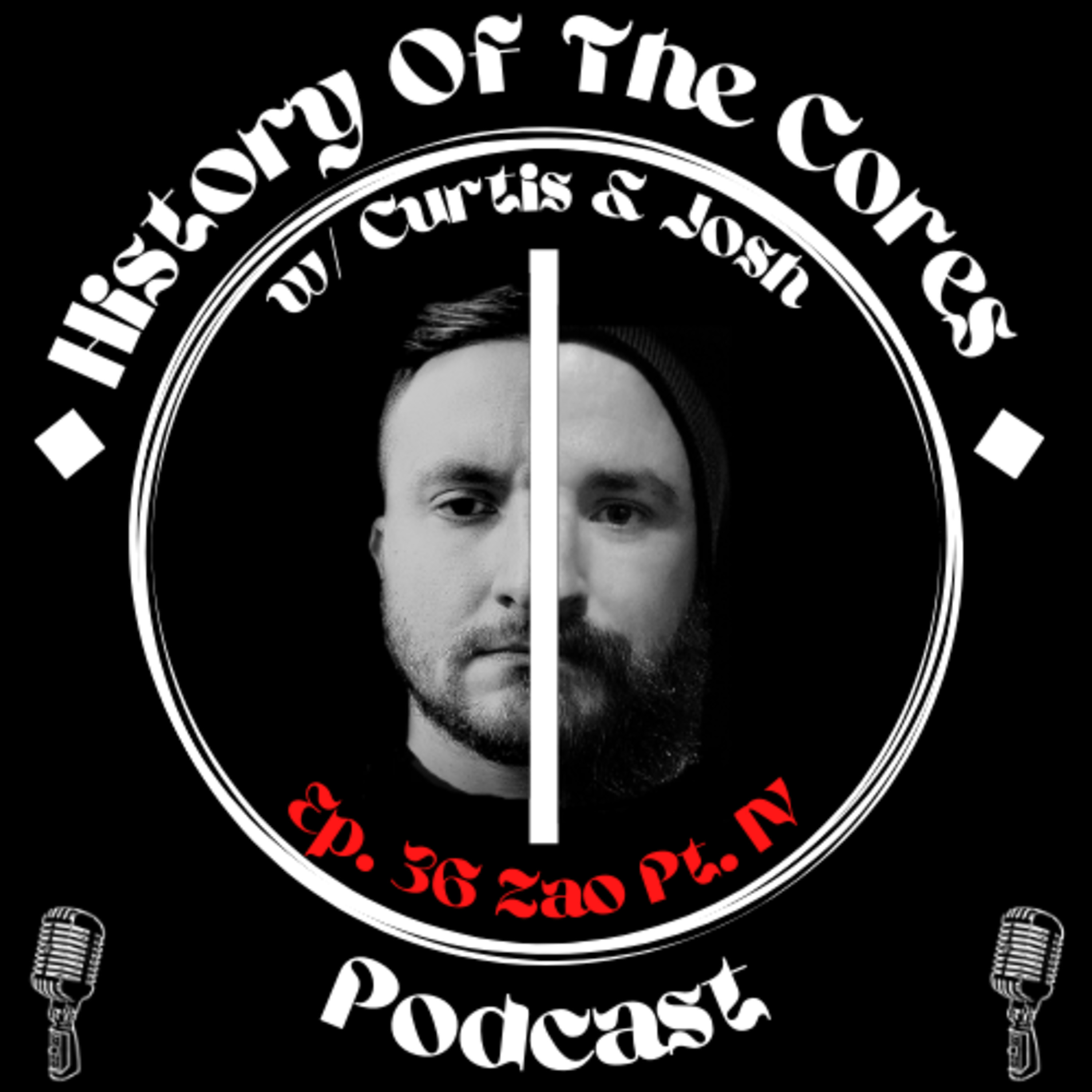 History Of The Cores Podcast Ep. 36: Zao (pt. 4) episode artwork