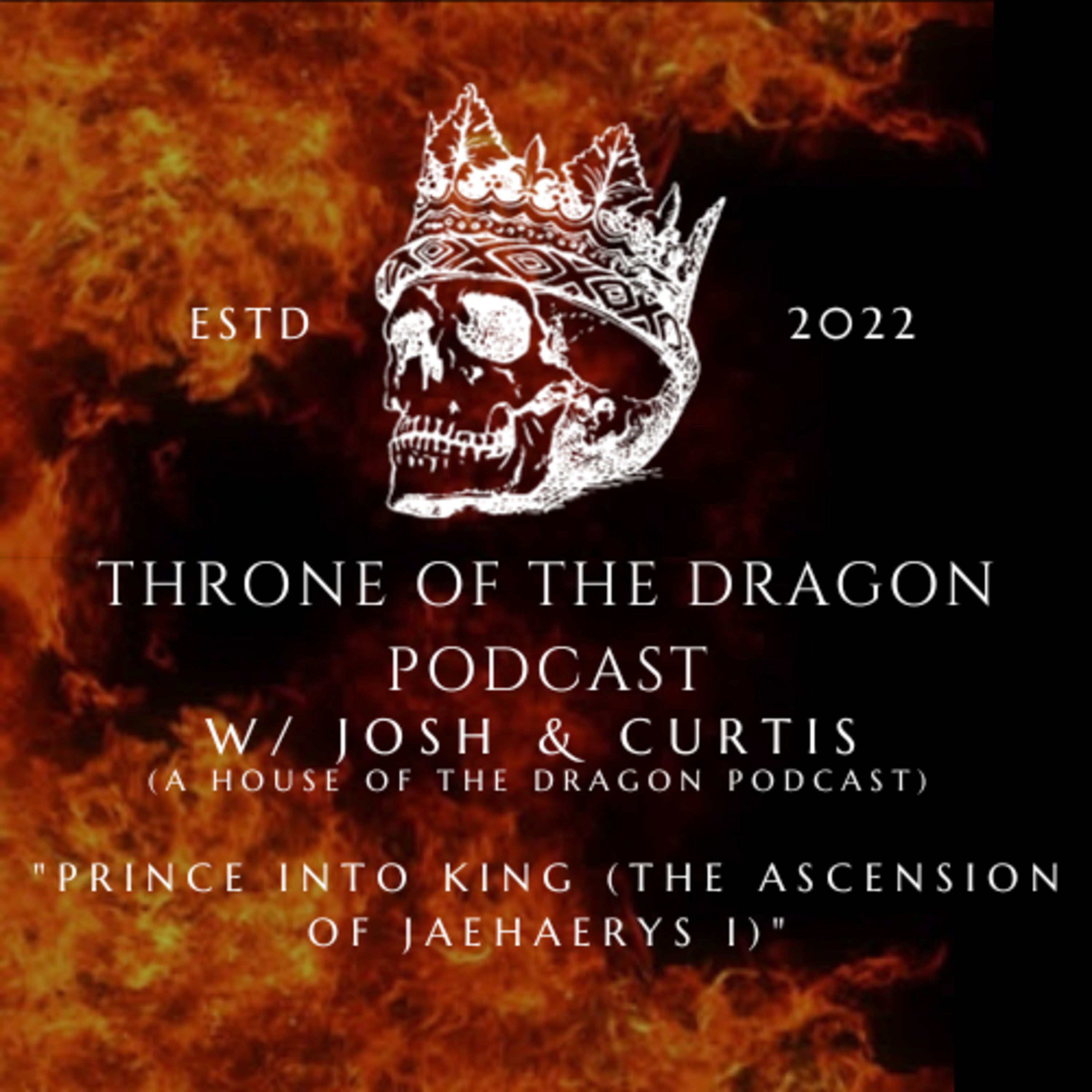 Throne Of The Dragon Podcast: Prince Into King (The Ascension Of Jaehaerys I) episode artwork