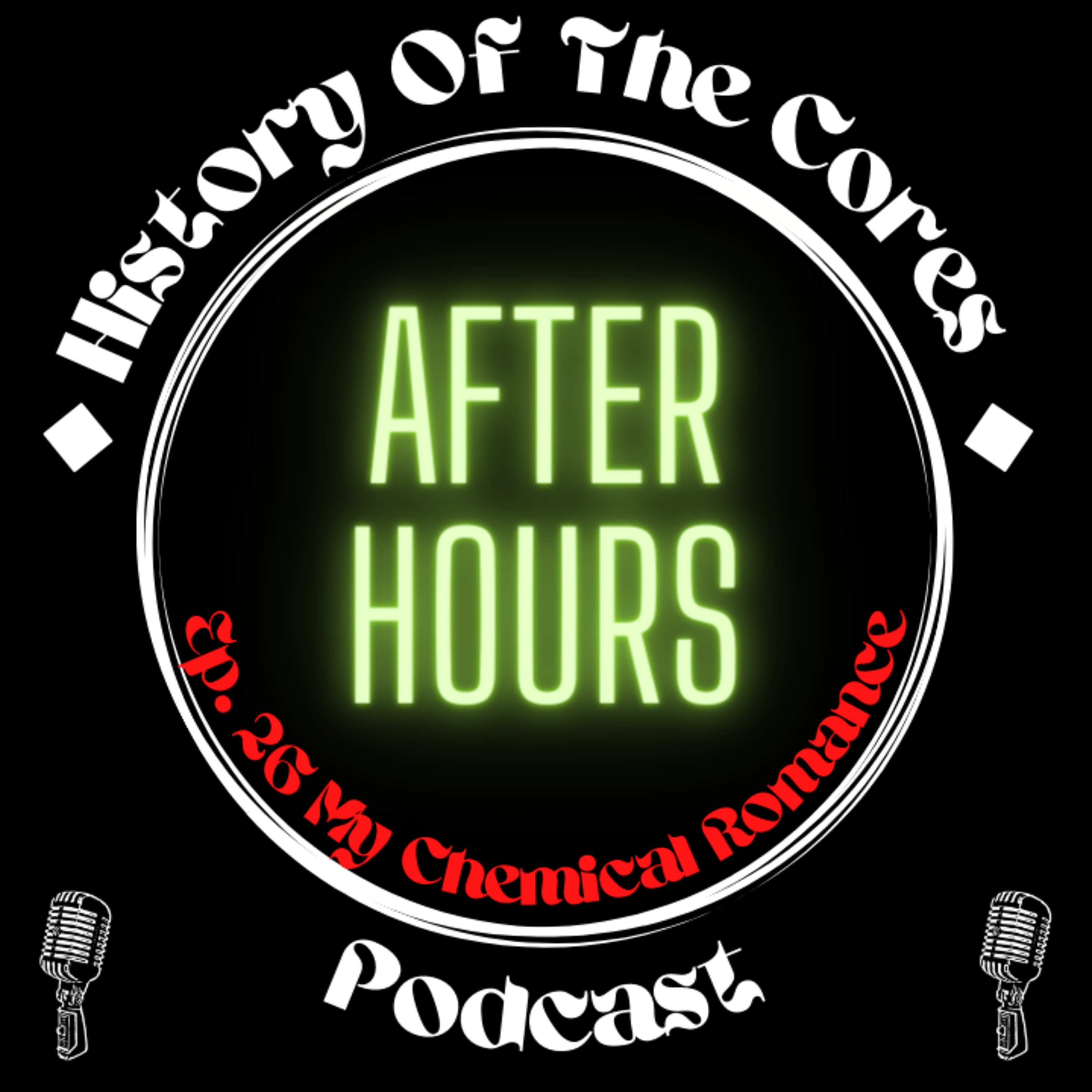 History Of The Cores After Hours Podcast Ep. 26: My Chemical Romance episode artwork