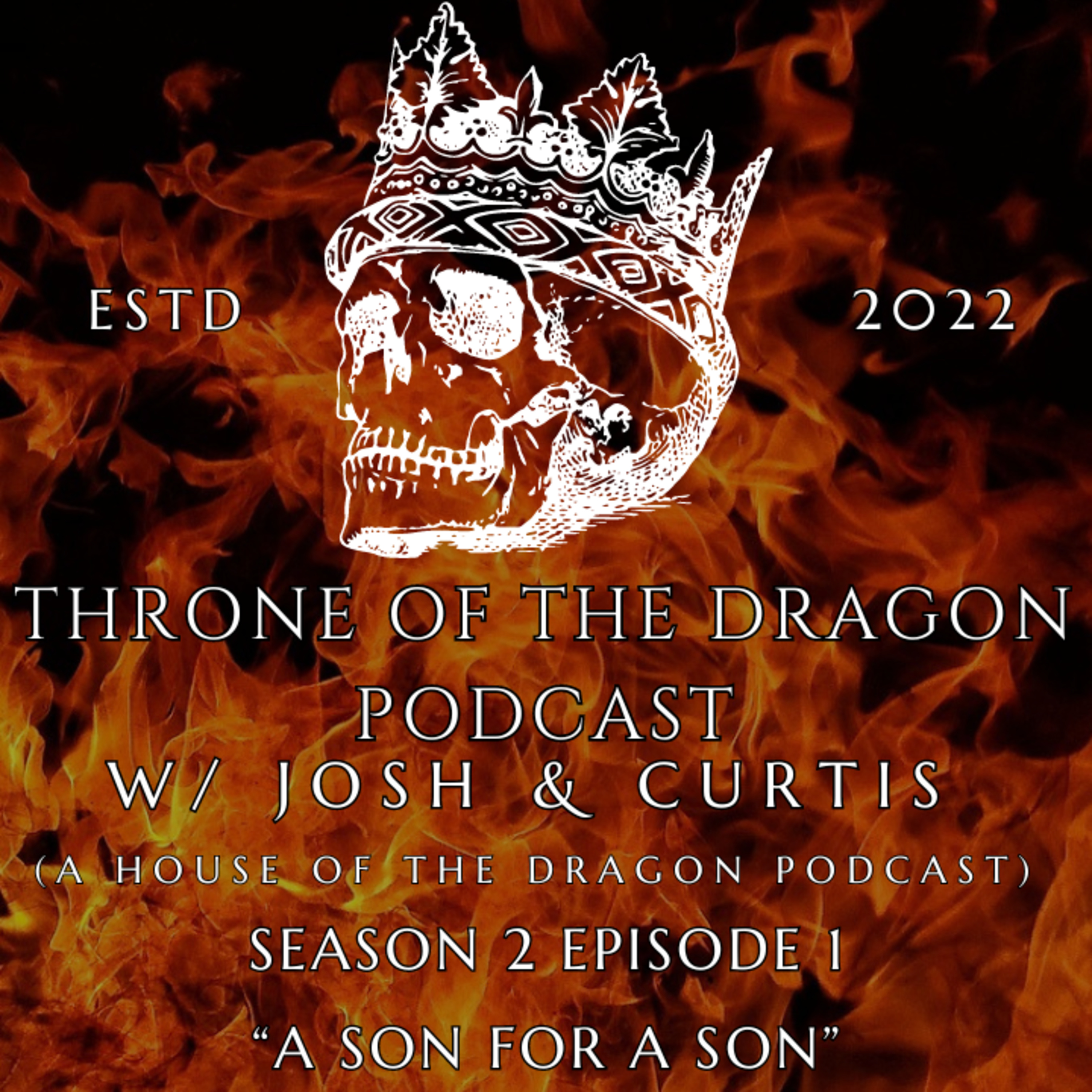 Throne Of The Dragon Podcast S2E1: "A Son For A Son" episode artwork