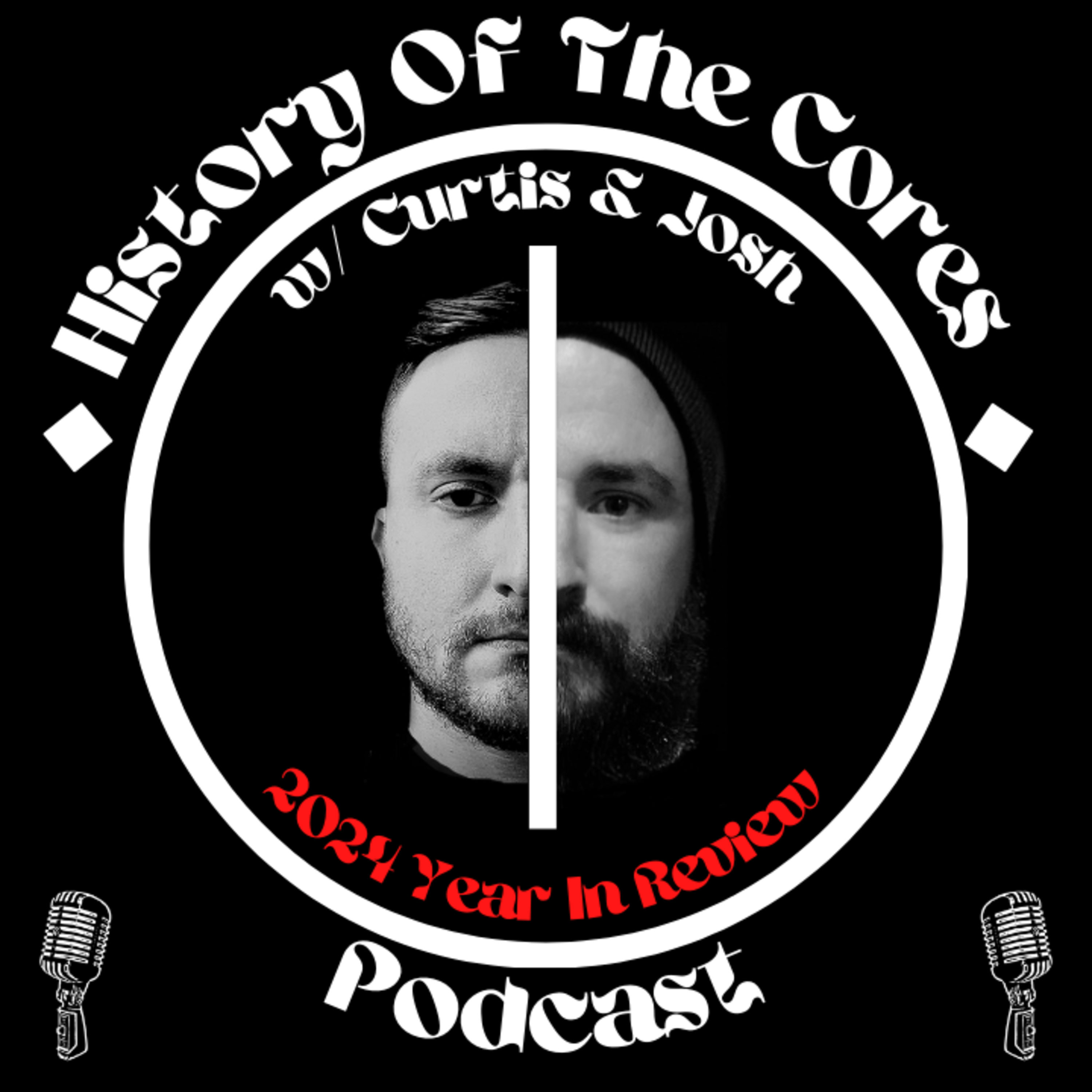 History Of The Cores Podcast 2024 Year In Review episode artwork