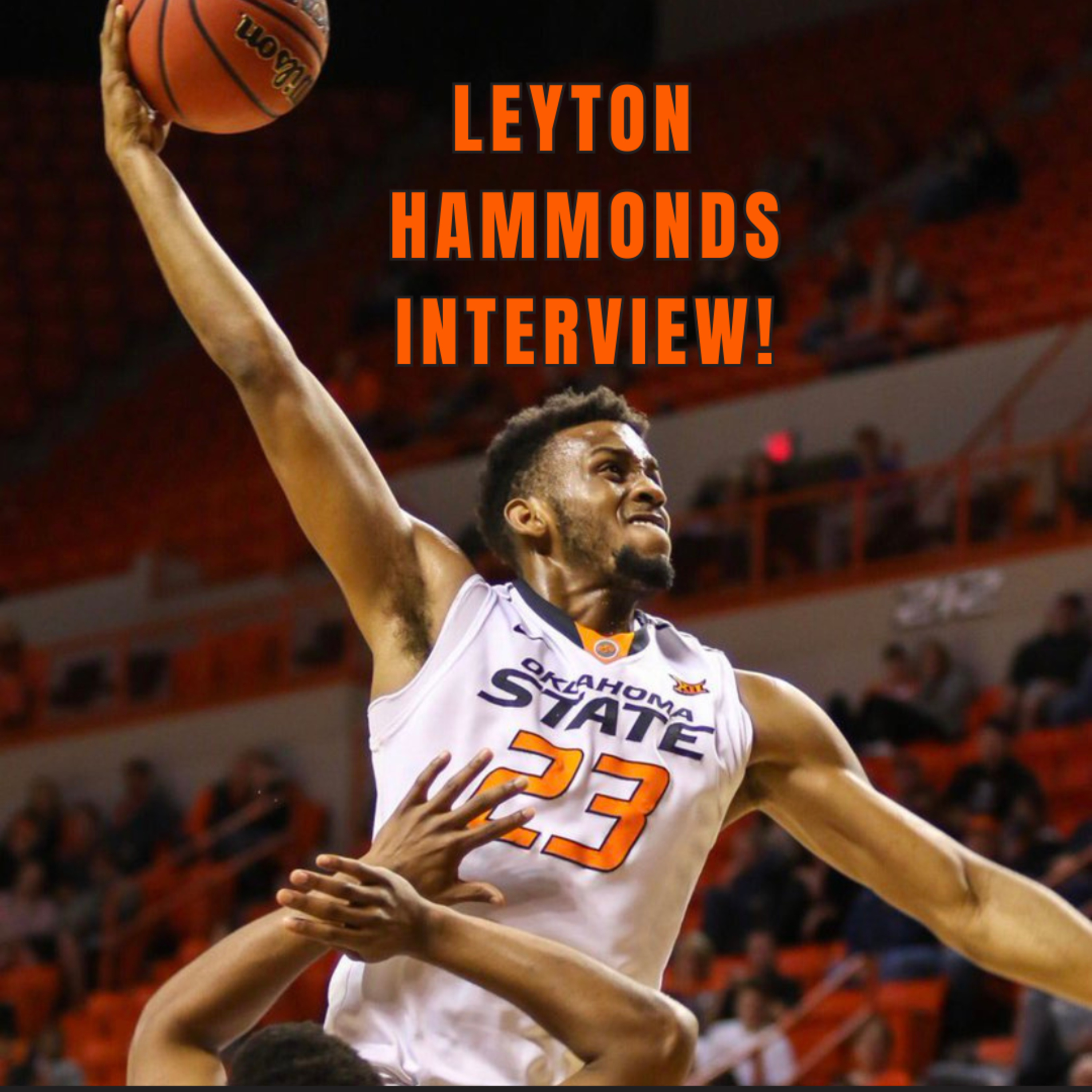 Leyton Hammonds: Oklahoma State Basketball, European Hoops & Career Insights, Favorite Coach? episode artwork