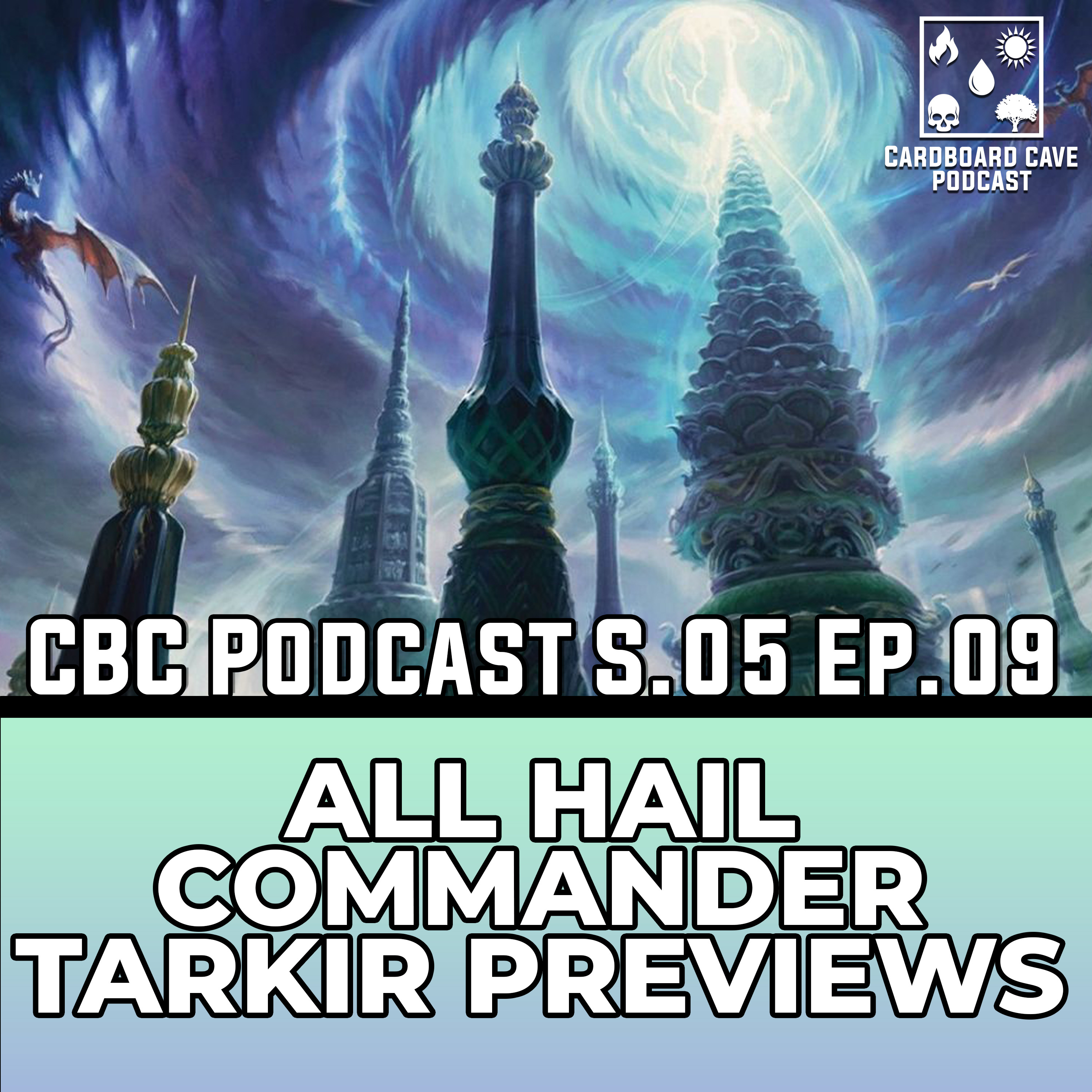 All Hail, Commander! Tarkir Previews I CBC I S5 I EP09 I episode artwork