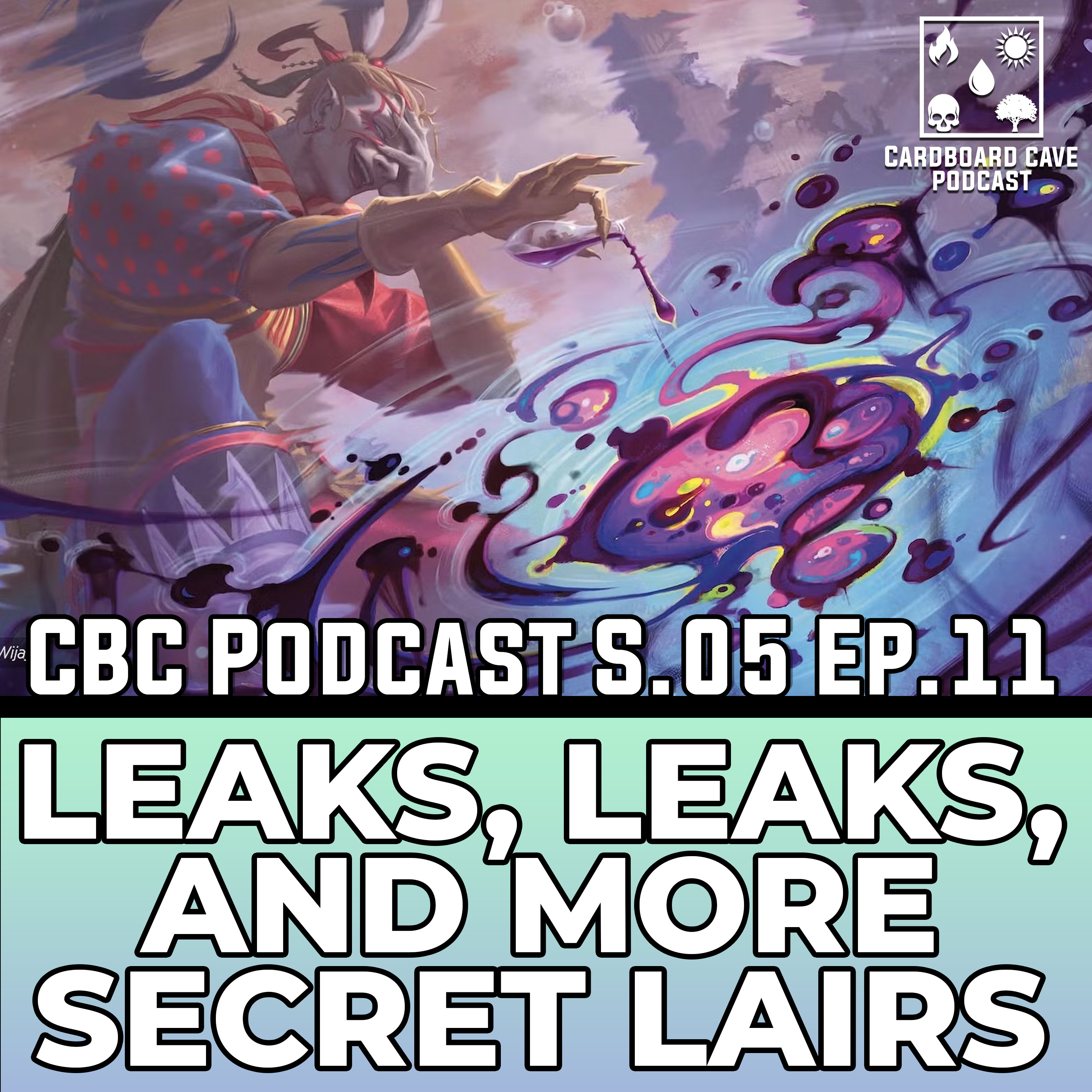 Leaks, Leaks, and More Secret Lairs I CBC I S5 I EP11 I #magicthegathering #finalfantasy #secretlair episode artwork