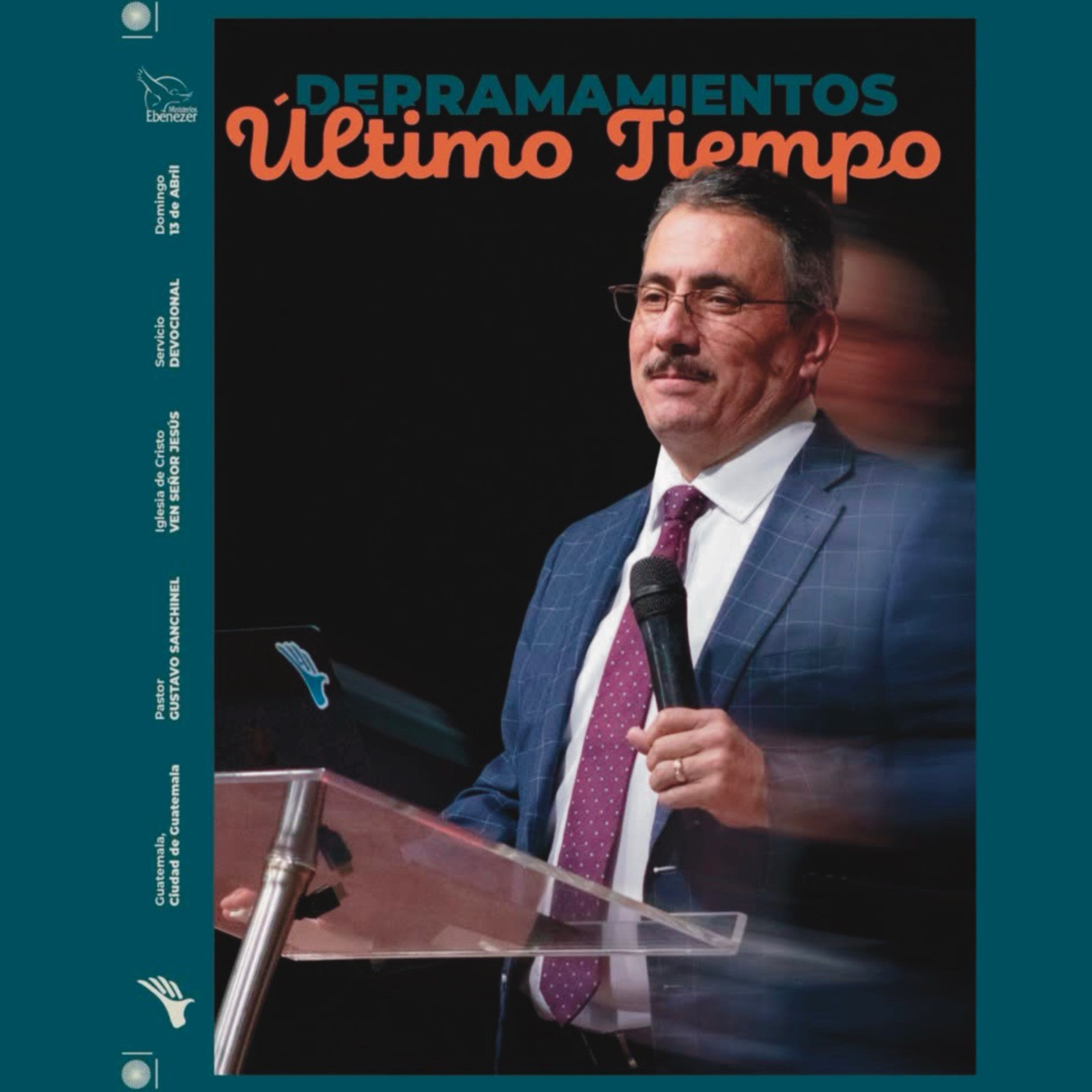 Derramamientos del Ultimo Tiempo. 13.04.2025